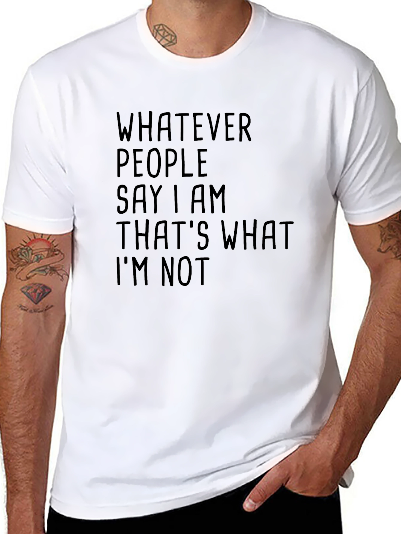 Whatever People Say I Am T-Shirt