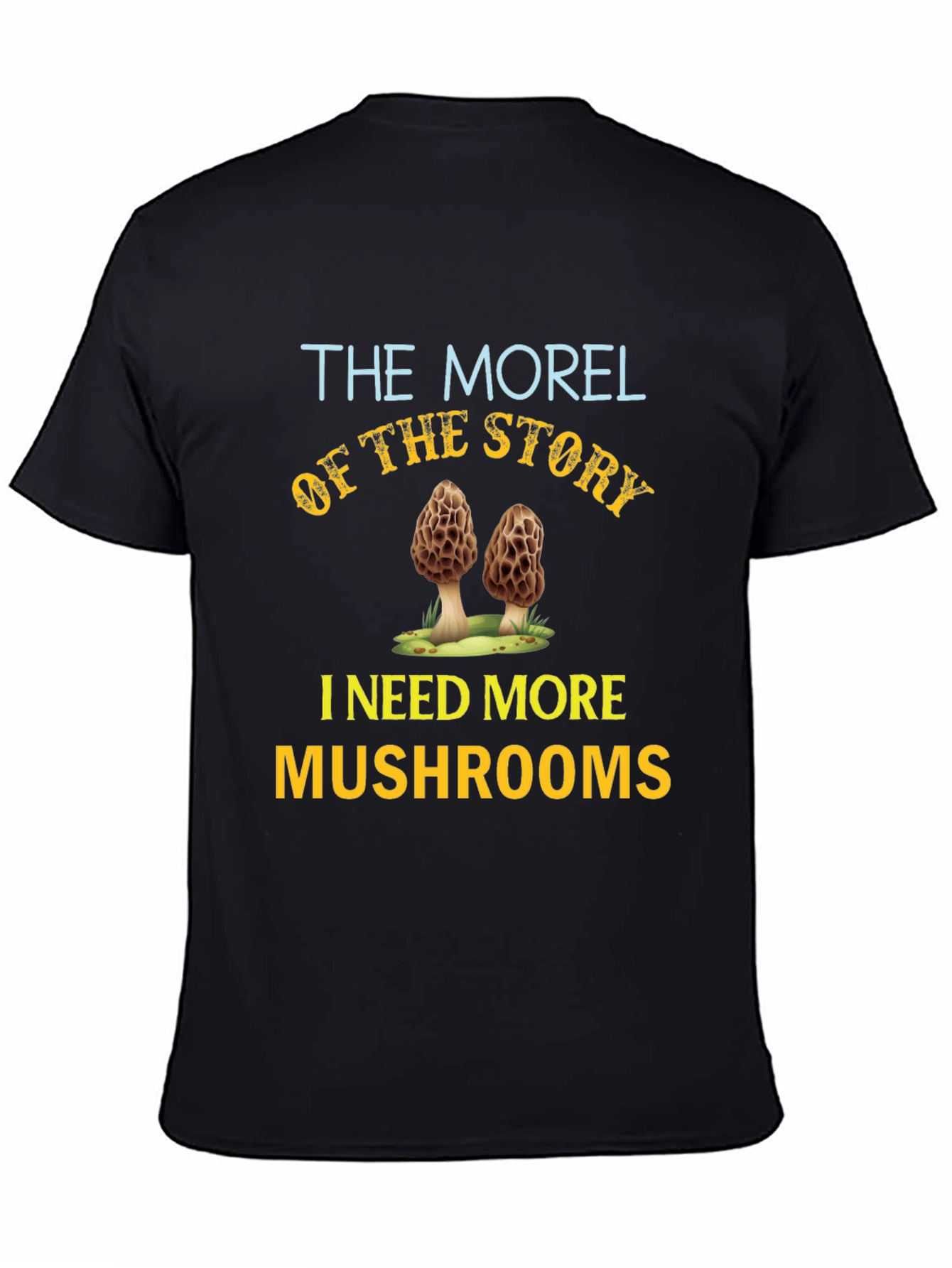 Morel of the Story Mushroom T-Shirt