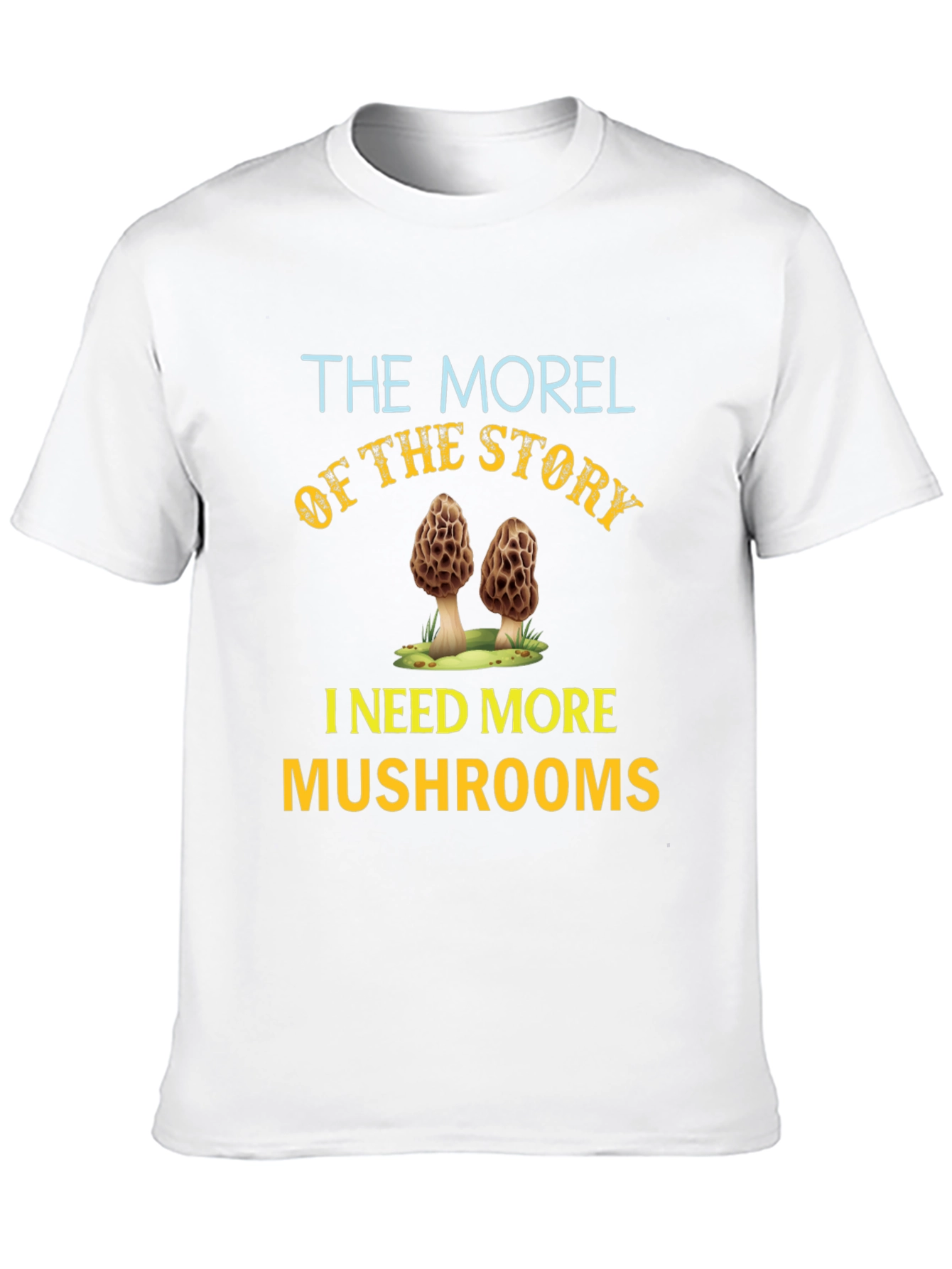 Morel of the Story Mushroom T-Shirt