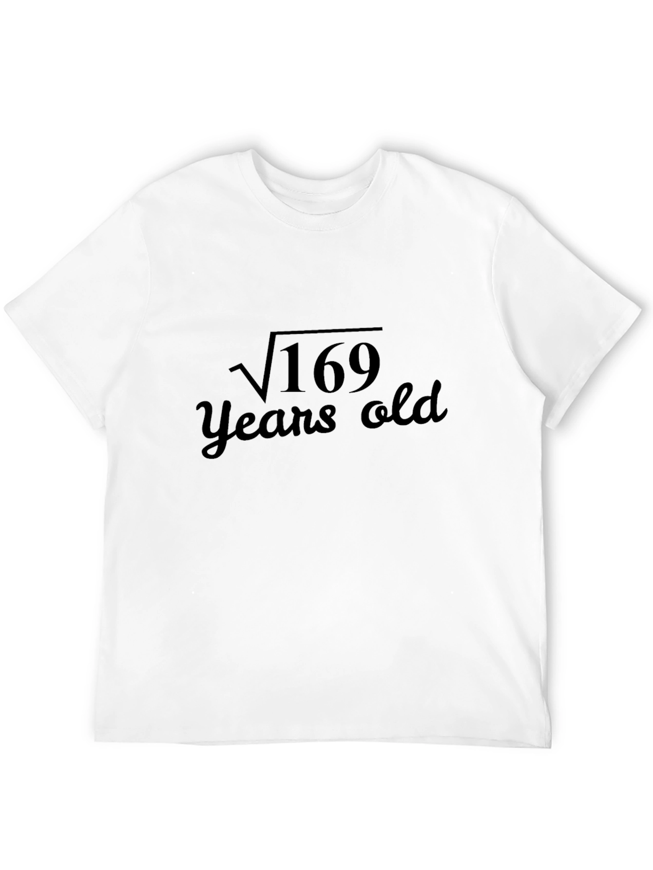 Funny 13th Birthday T-Shirt - Square Root of 169