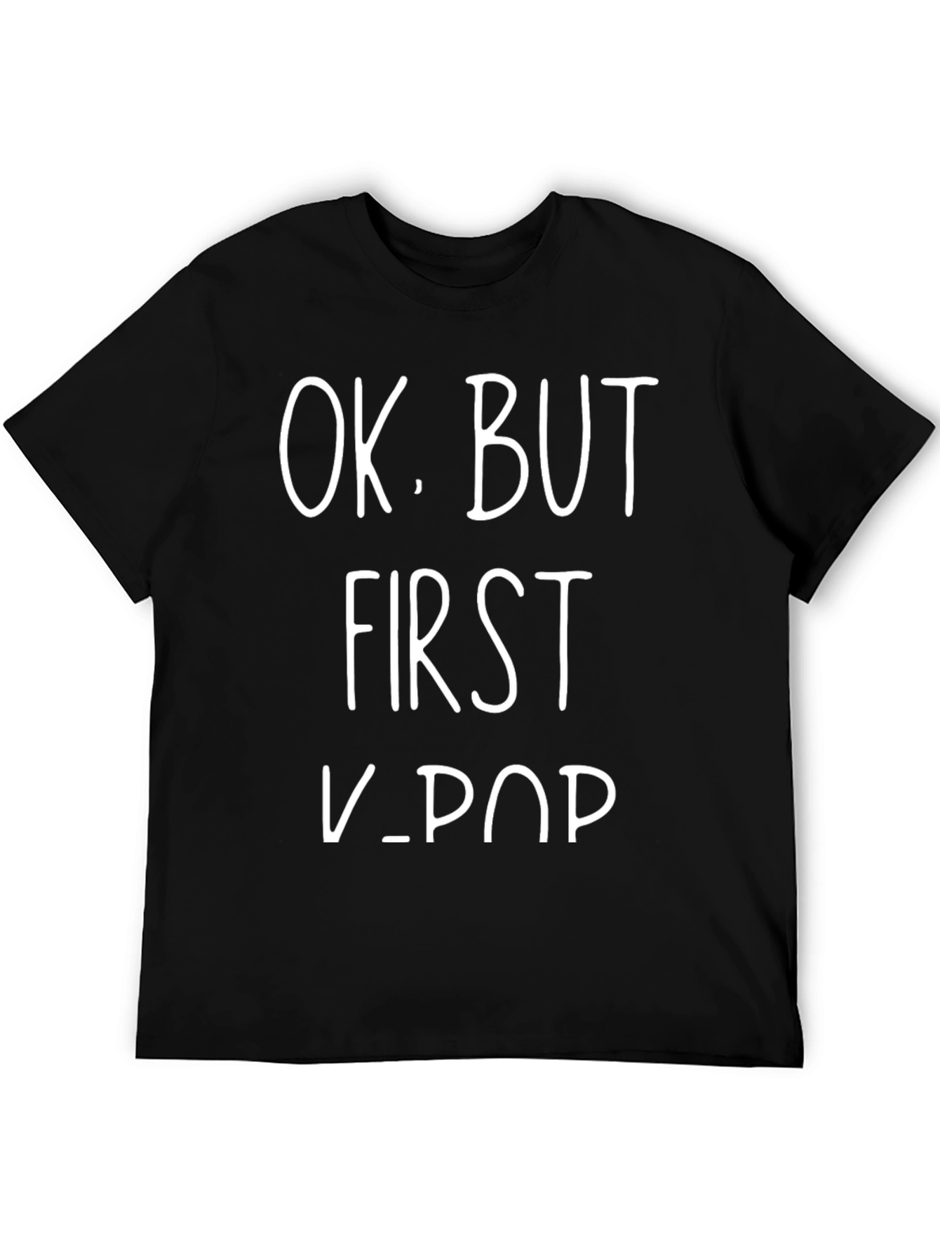 Ok But First K-Pop Black T-Shirt