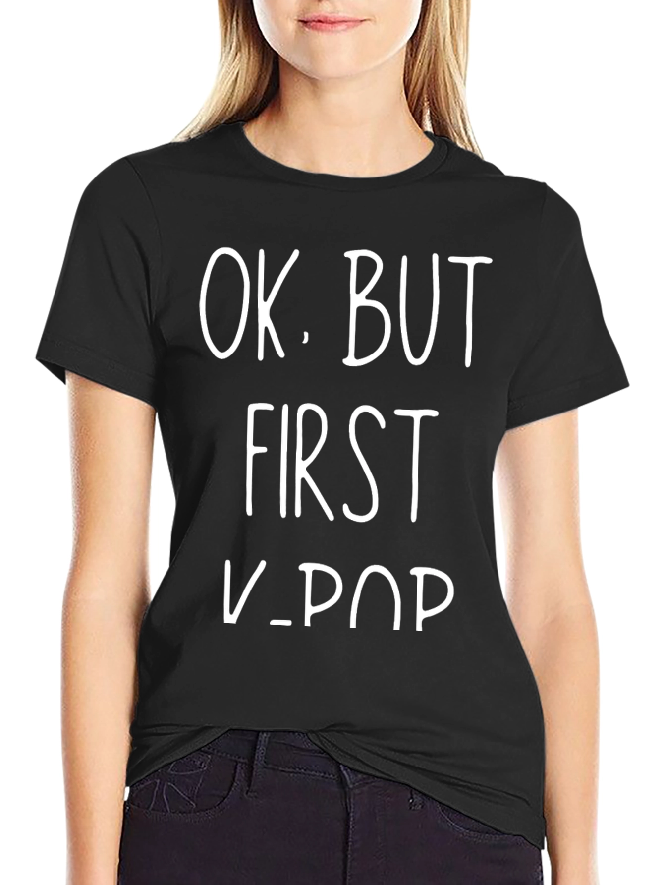 Ok But First K-Pop Black T-Shirt