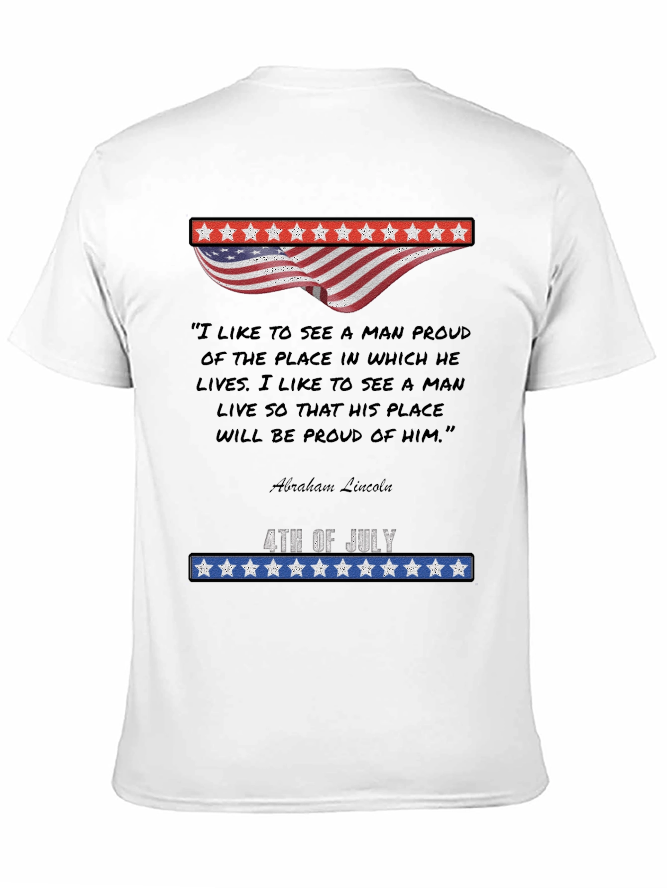 Patriotic 4th of July Abraham Lincoln Quote T-Shirt