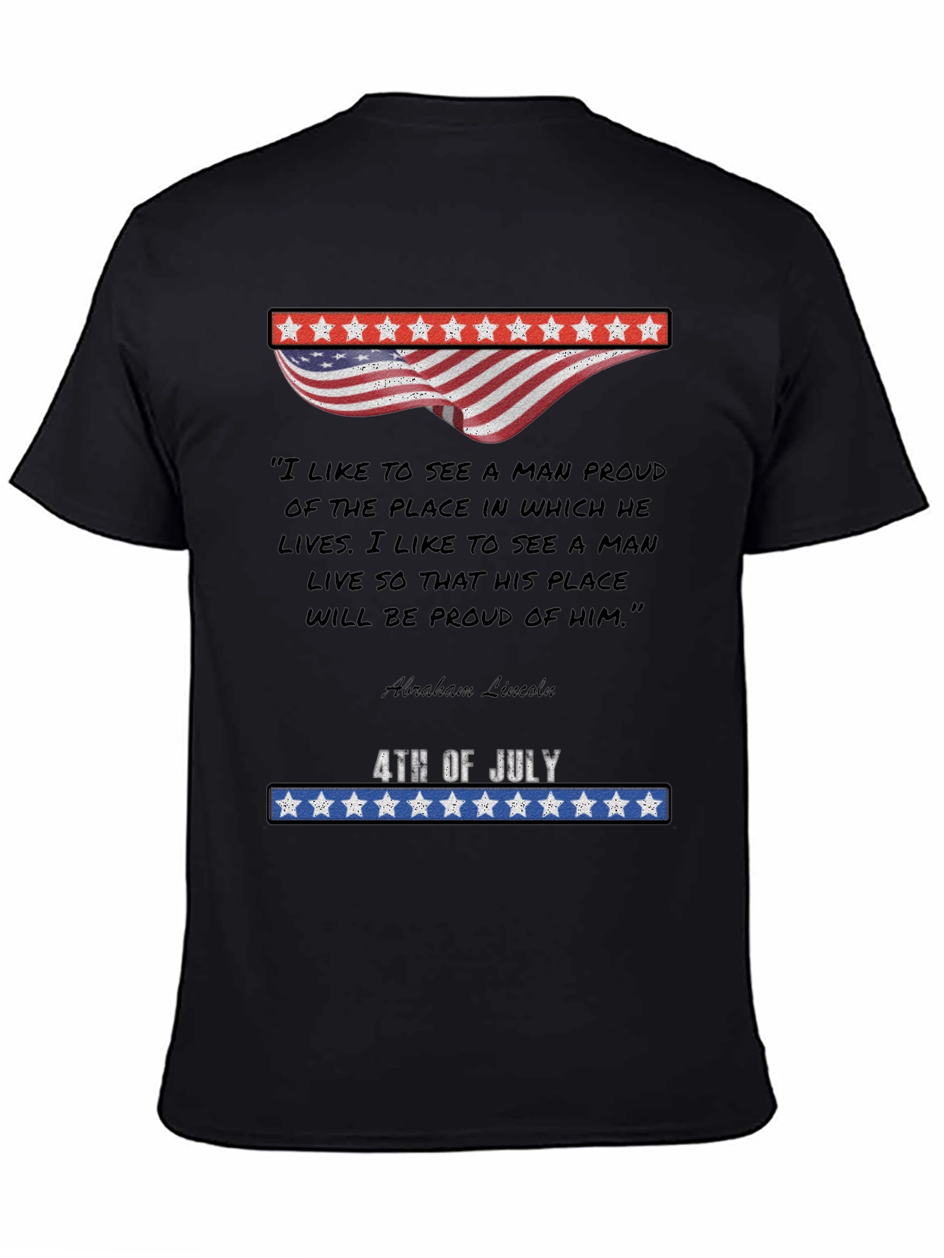 Patriotic 4th of July Abraham Lincoln Quote T-Shirt