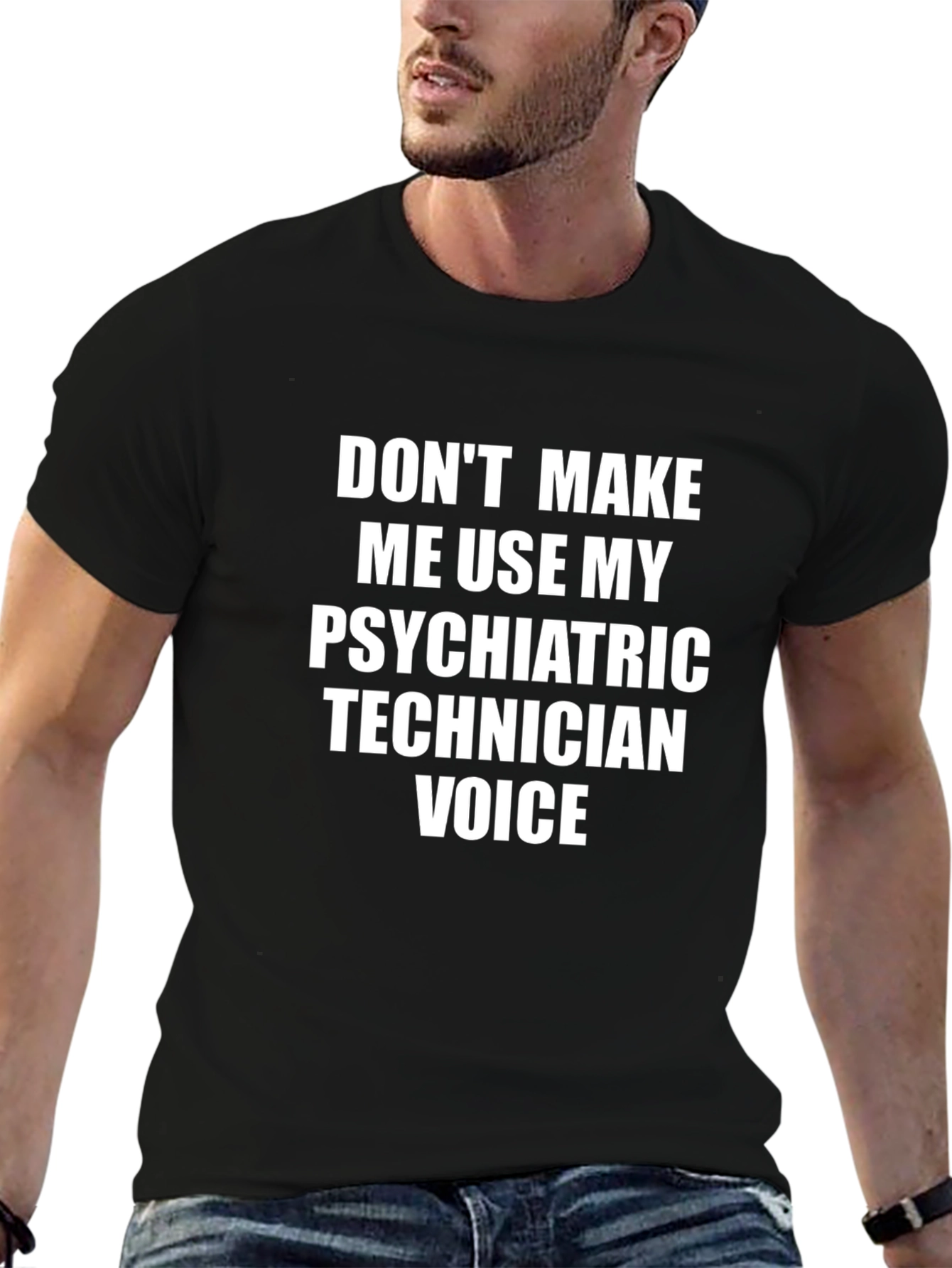 Psychiatric Technician Voice T-Shirt - Funny Tee