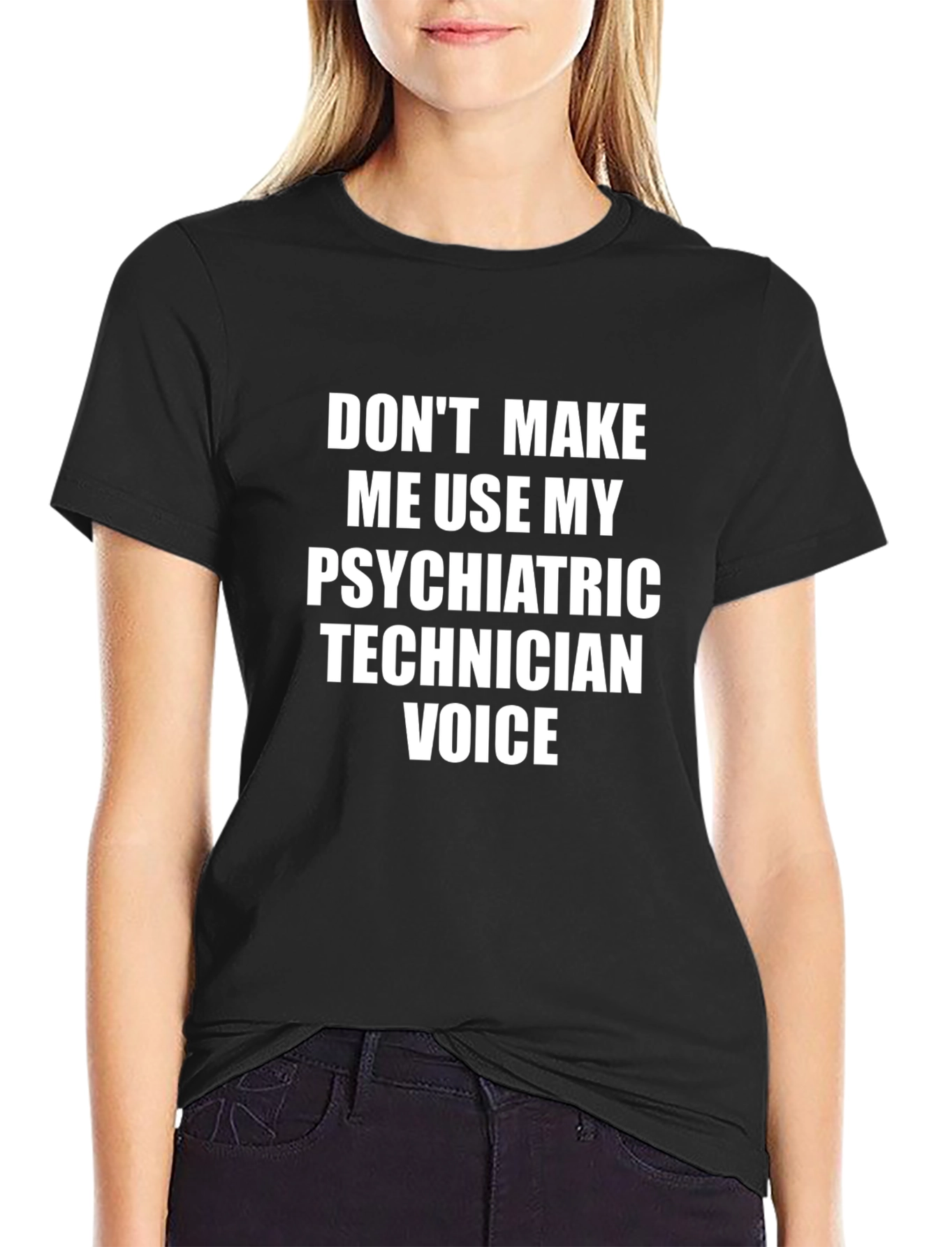Psychiatric Technician Voice T-Shirt - Funny Tee