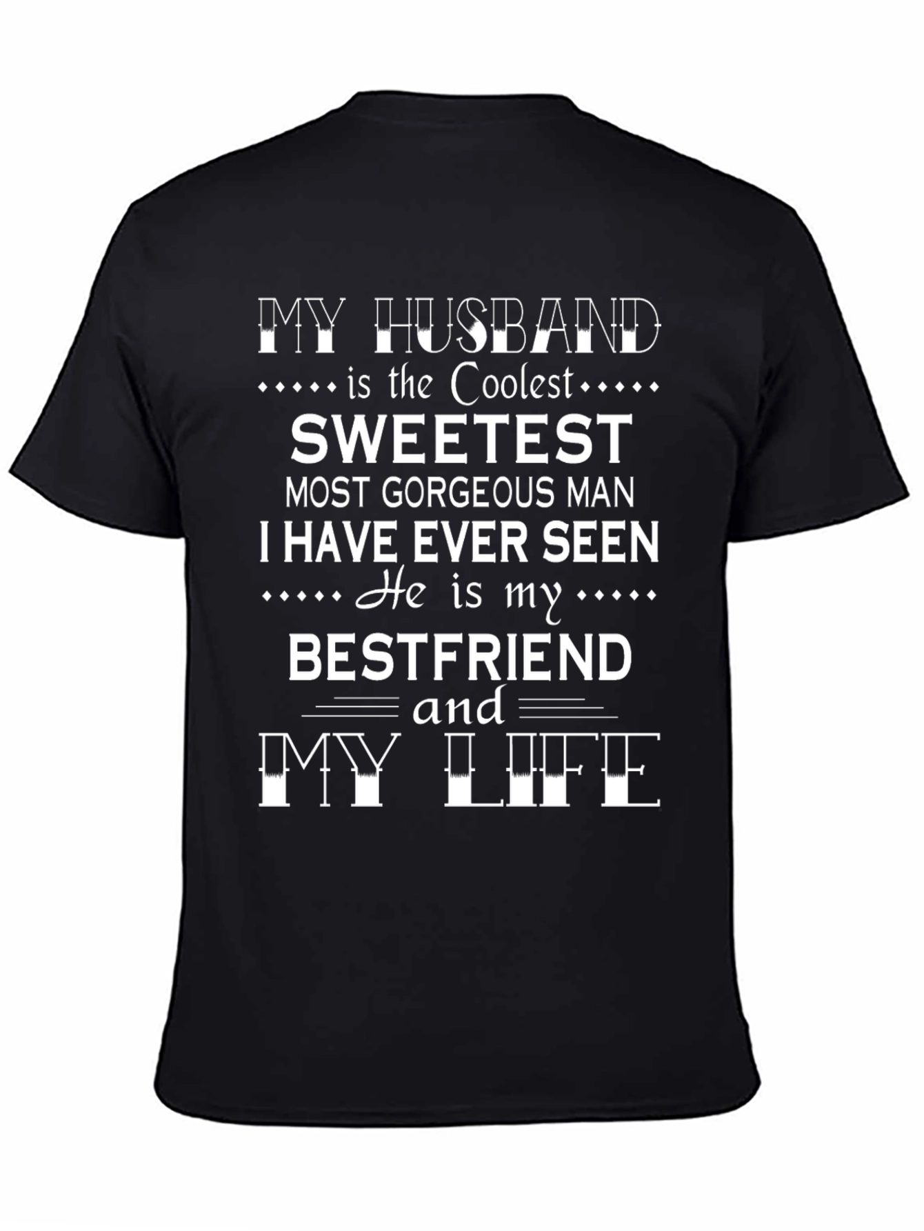 My Husband Coolest Sweetest Bestfriend T-Shirt