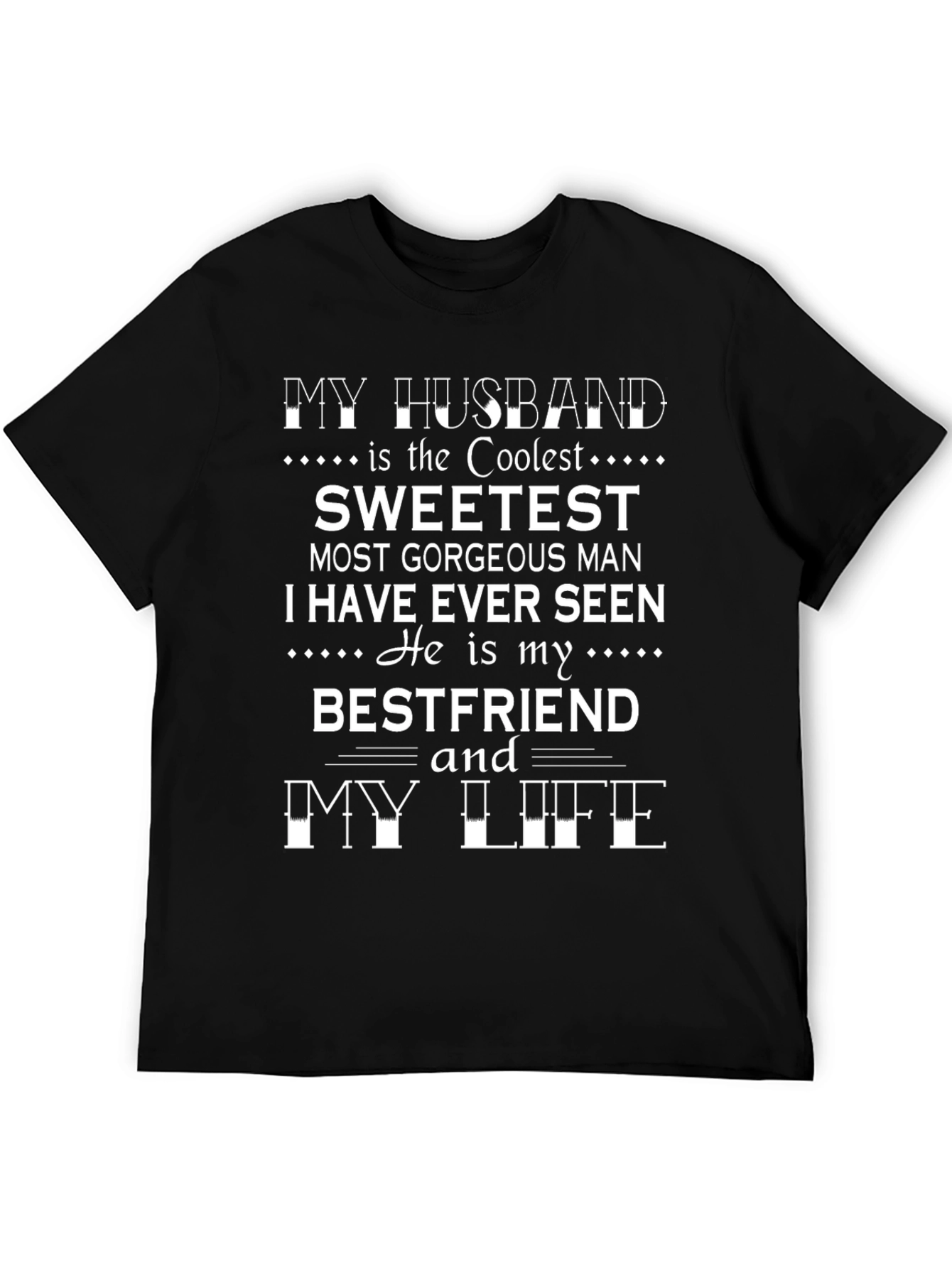 My Husband Coolest Sweetest Bestfriend T-Shirt