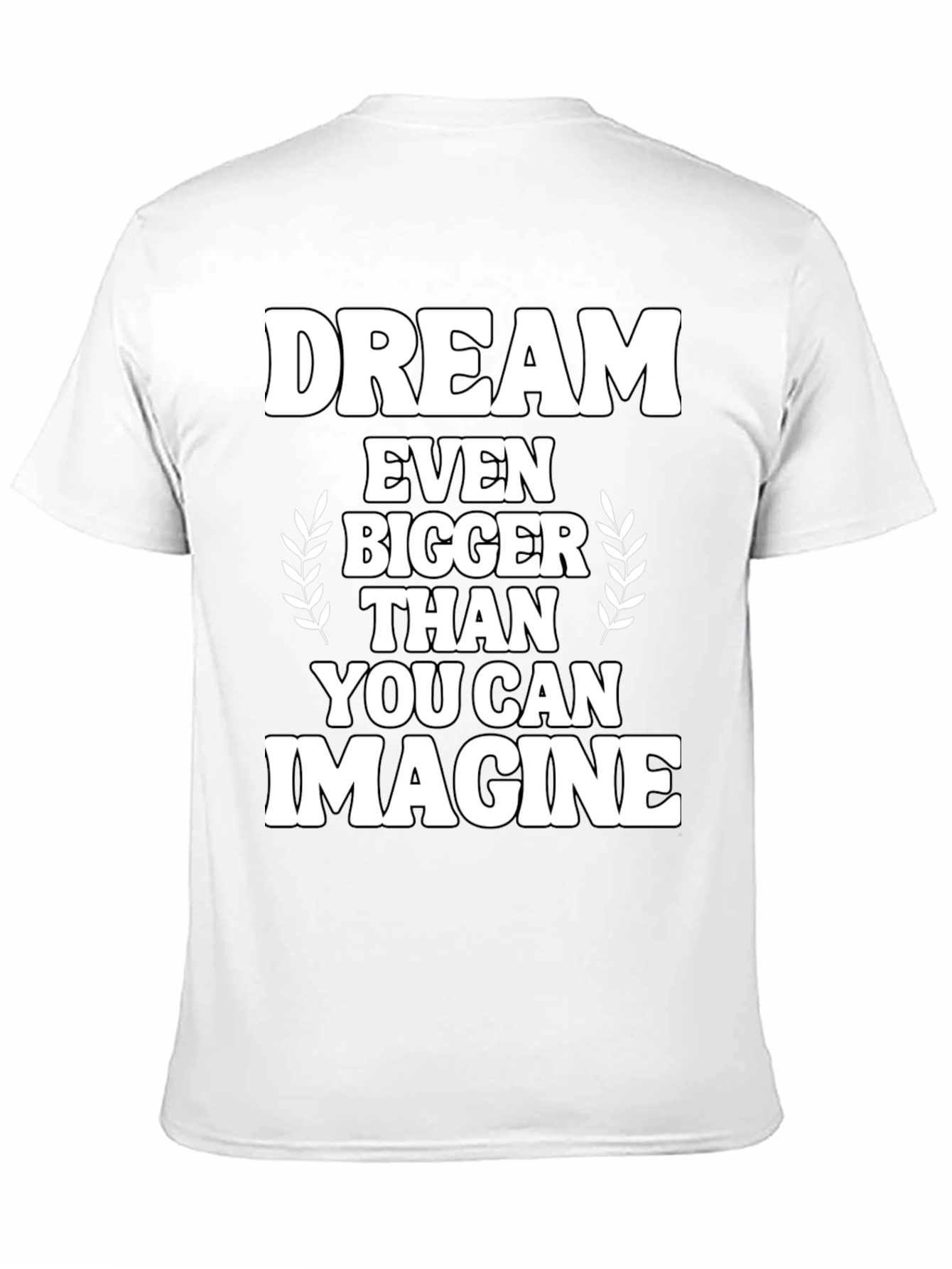 Dream Bigger Graphic Tee - Inspirational Black T-Shirt