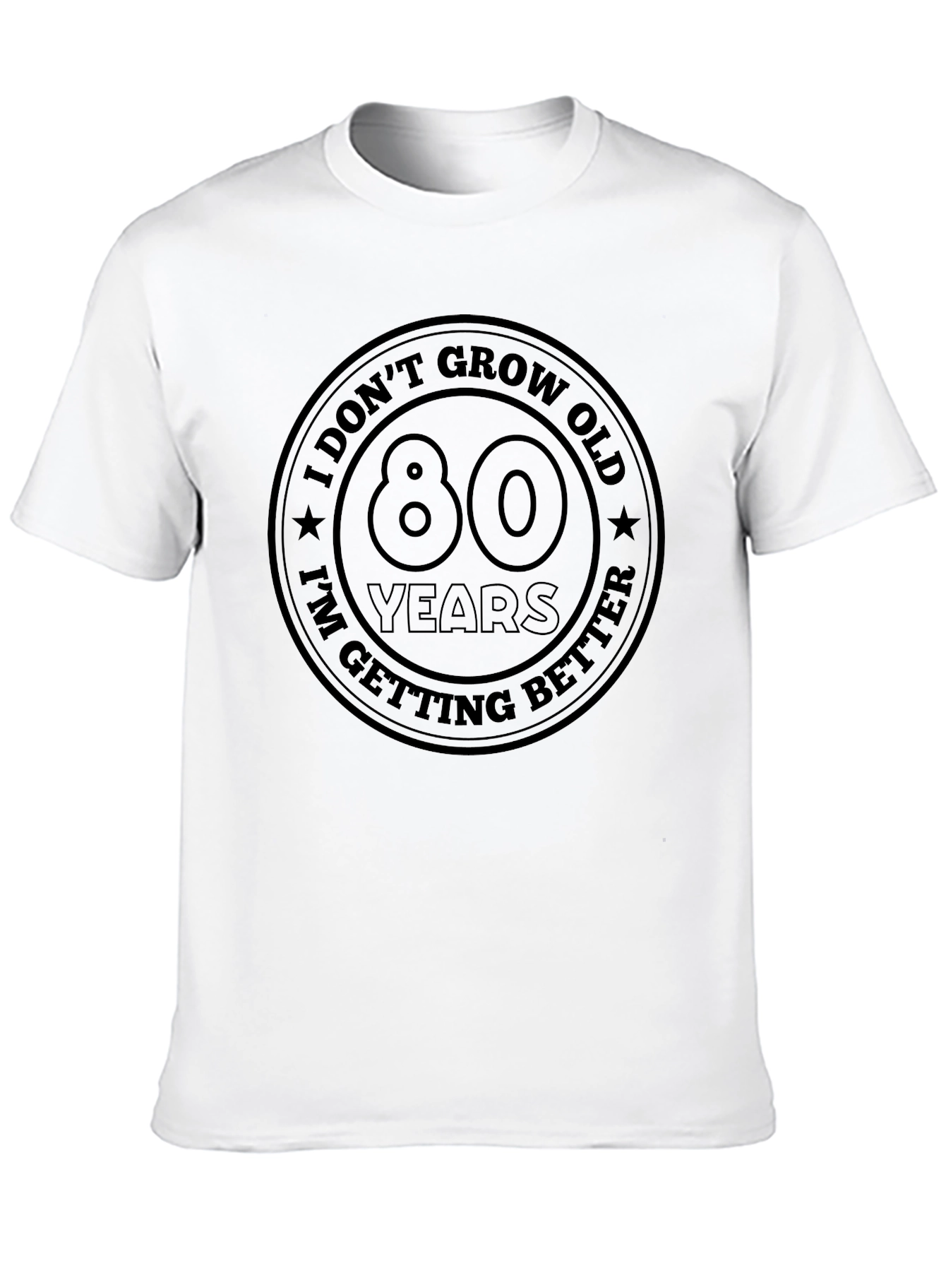 80 Years I Dont Grow Old T-Shirt