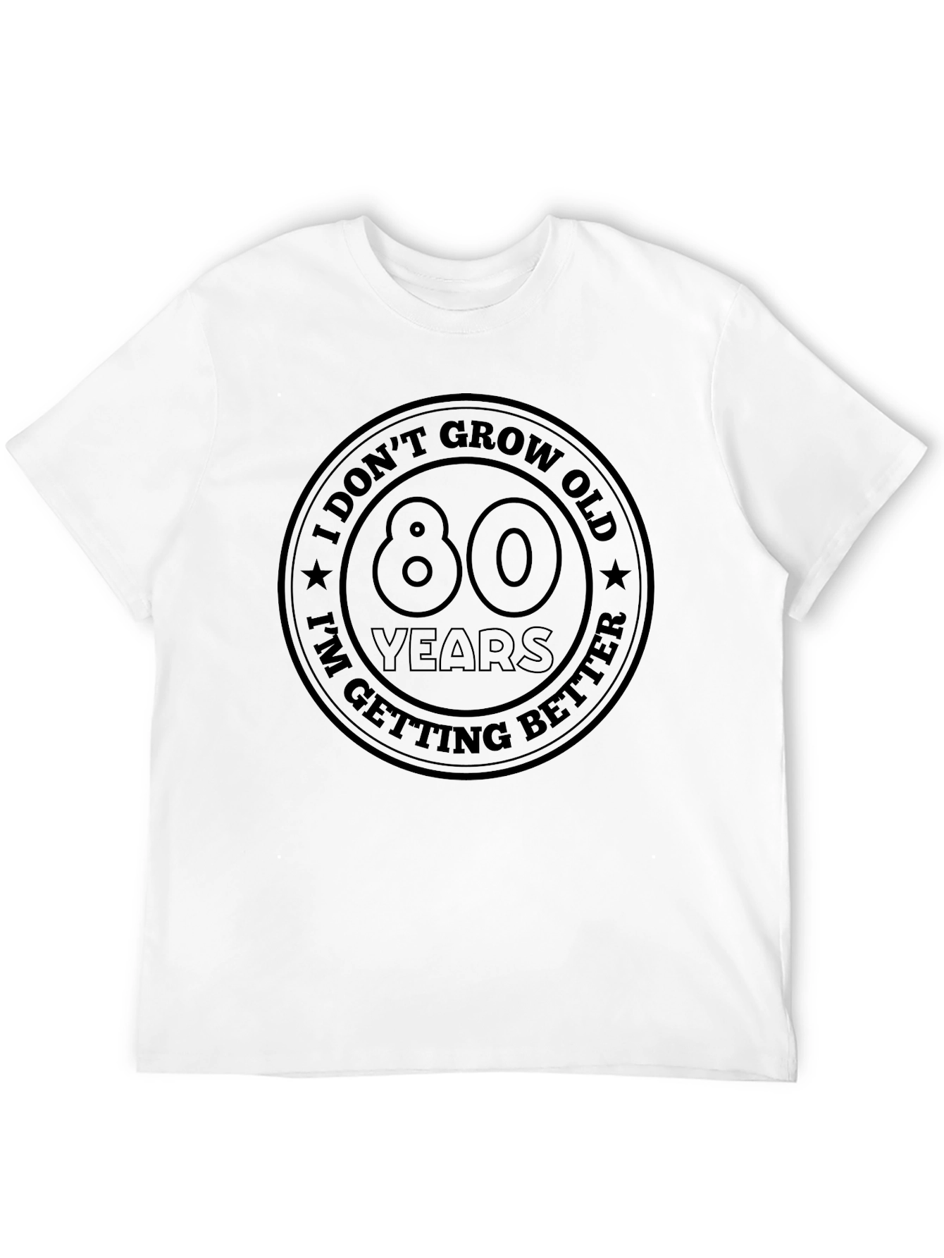 80 Years I Dont Grow Old T-Shirt