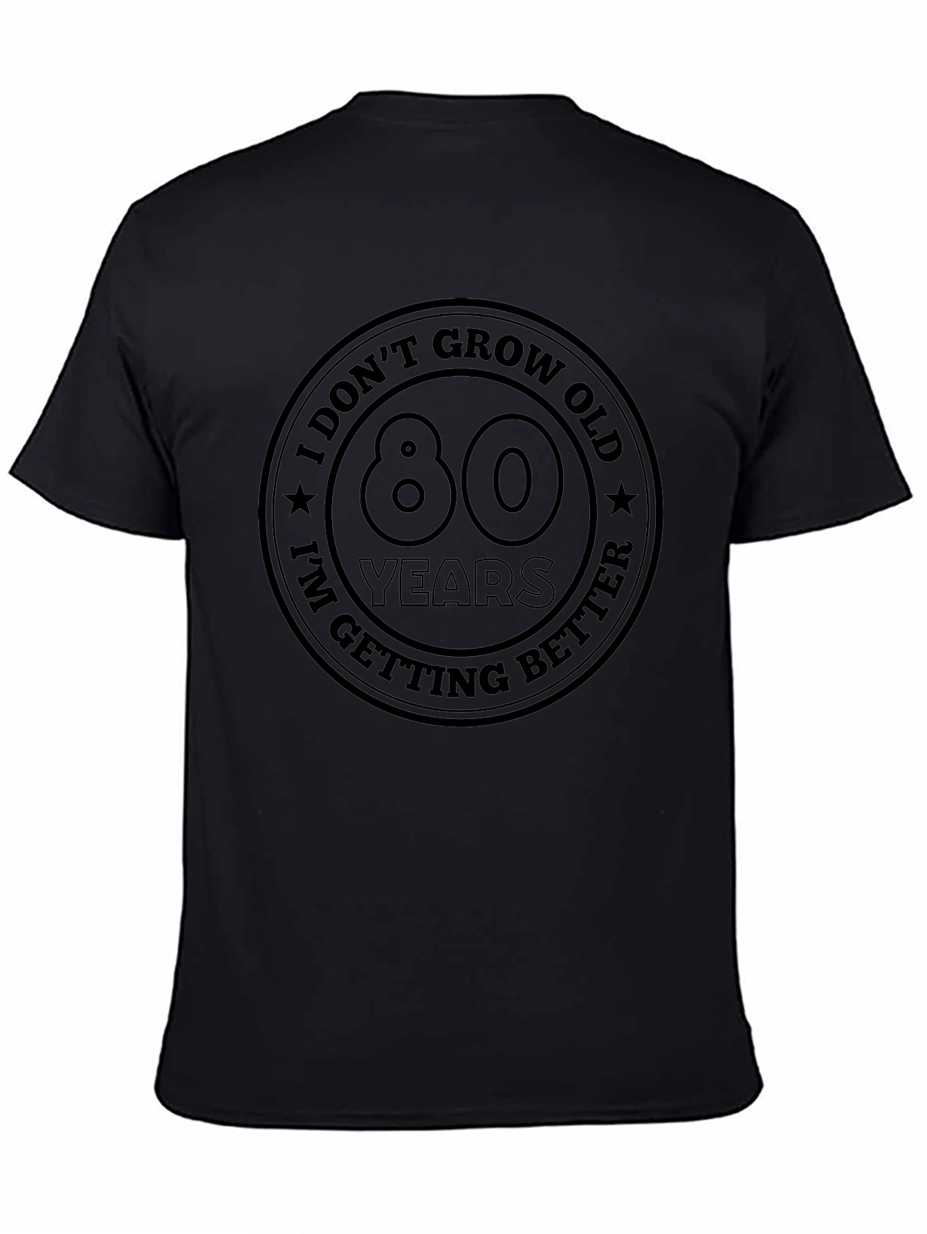 80 Years I Dont Grow Old T-Shirt