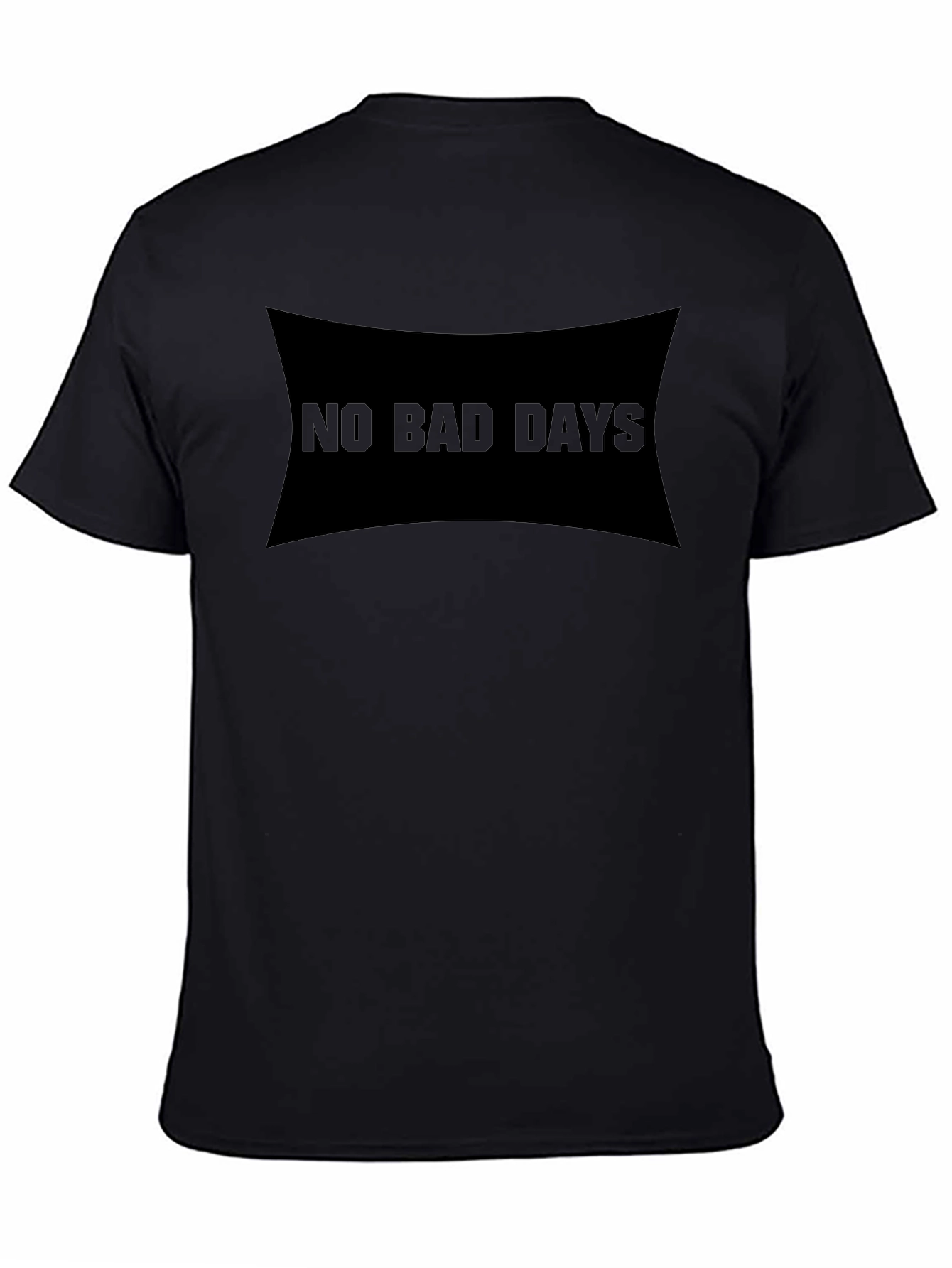 No Bad Days Graphic Black T-Shirt Casual Wear