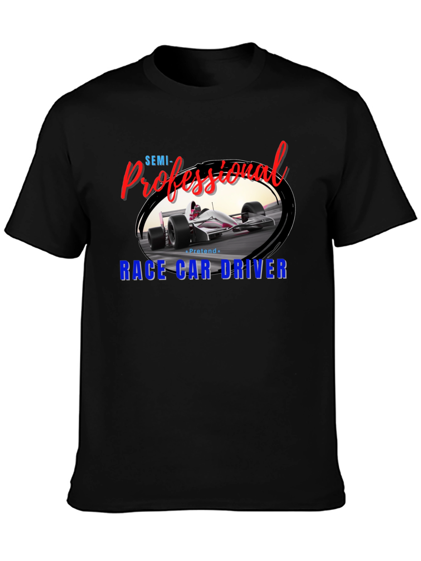 Semi-Professional Race Car Driver Graphic Tee