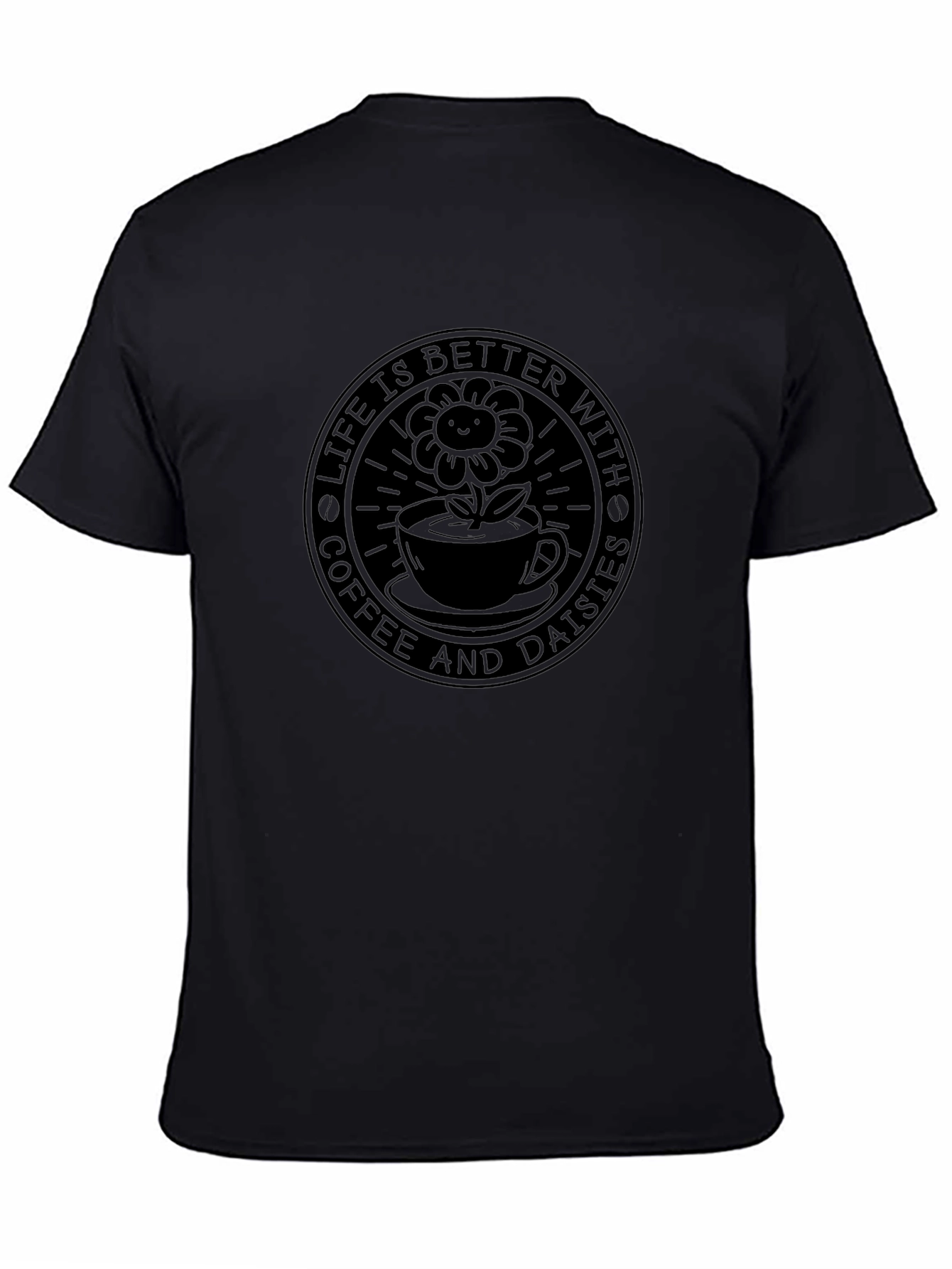 Life is Better with Coffee & Daisies Black T-Shirt