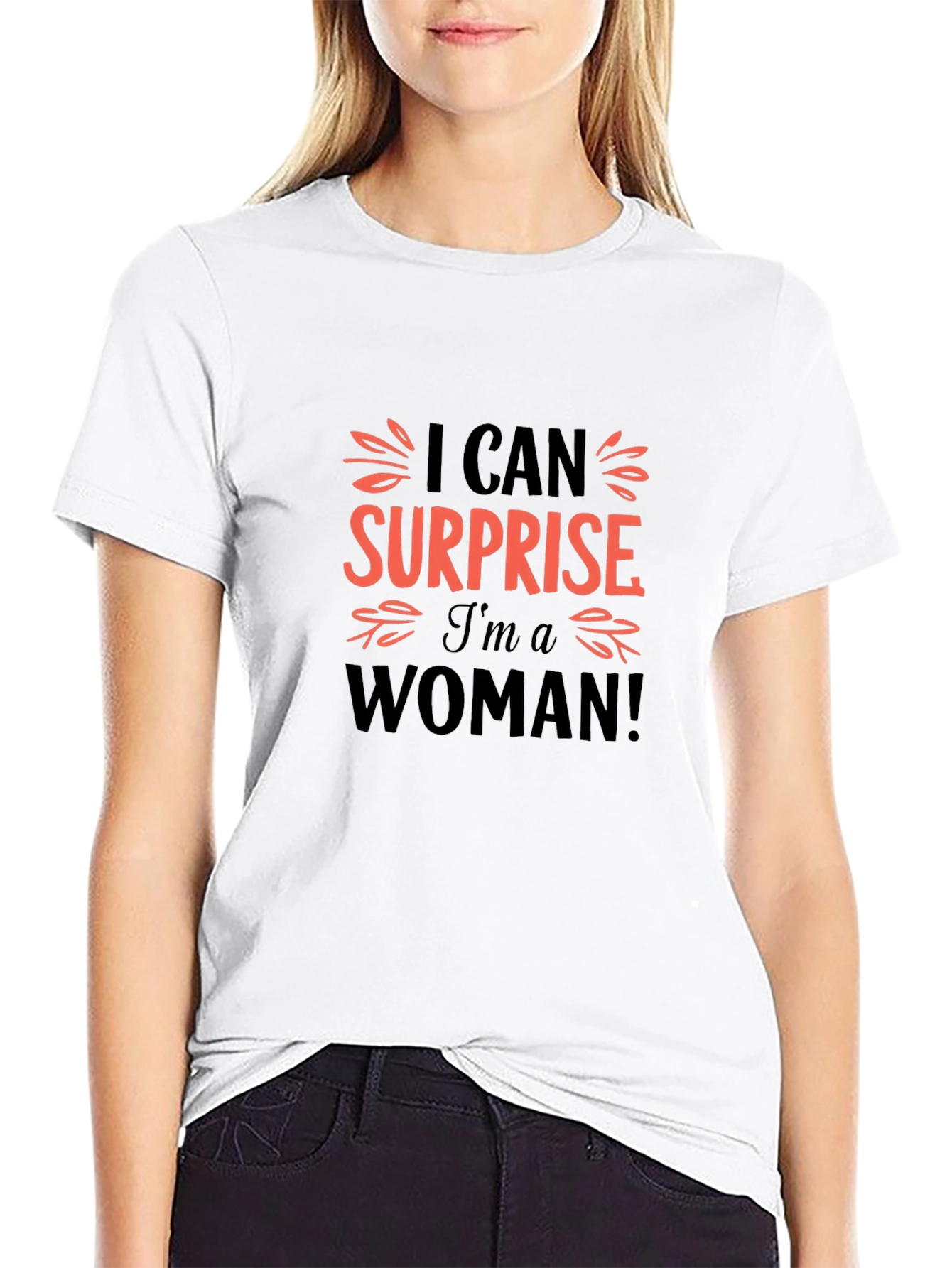 I Can Surprise Im A Woman Black T-Shirt