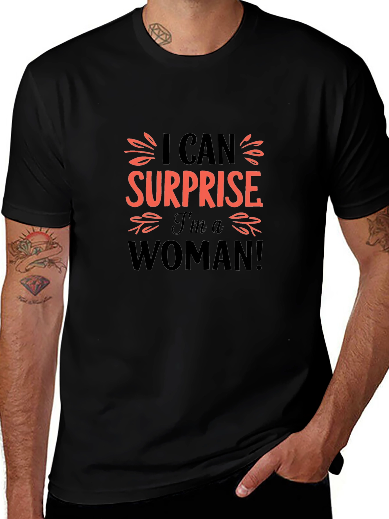 I Can Surprise Im A Woman Black T-Shirt