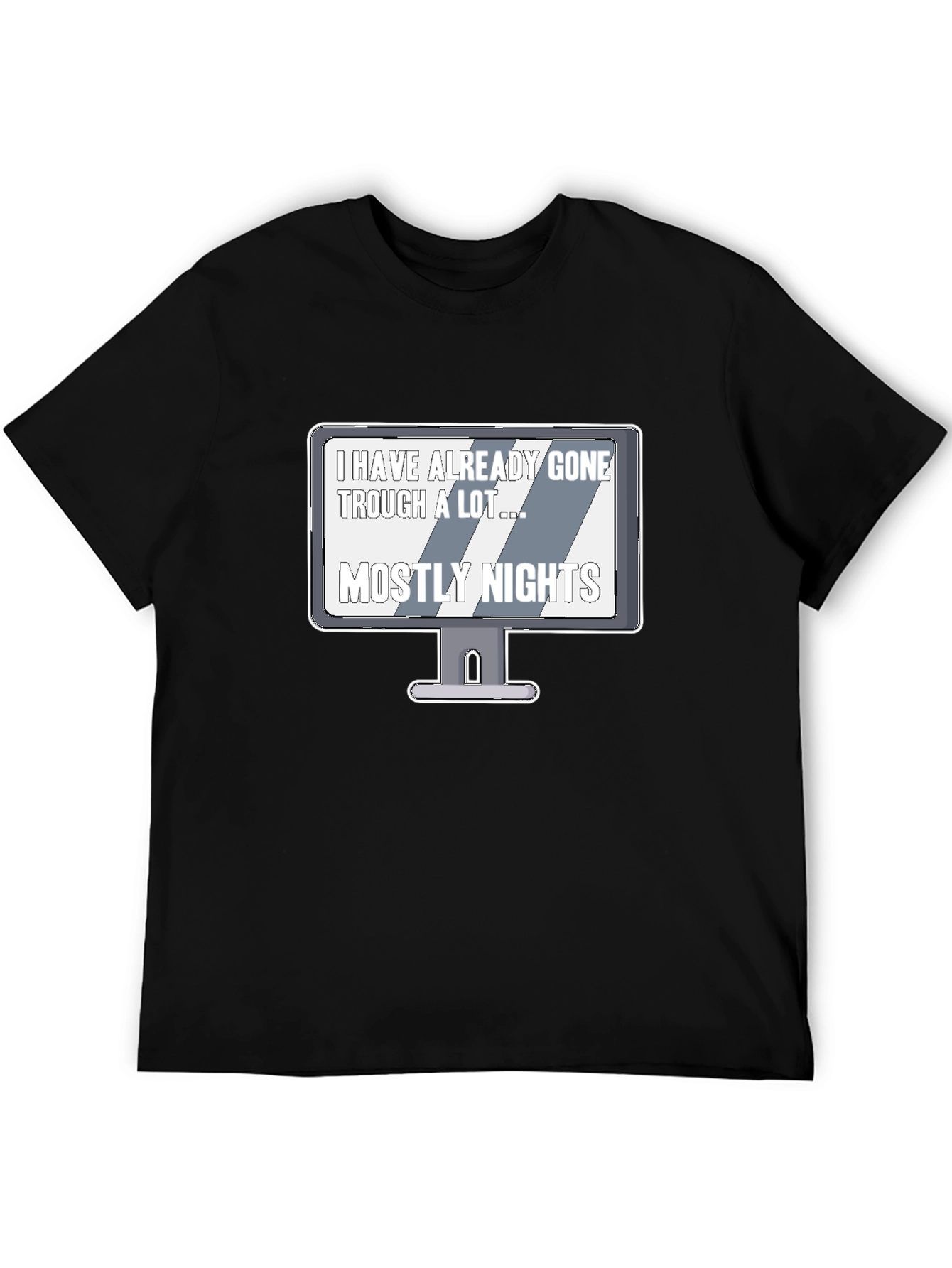 I Have Already Gone Trough a Lot Black Tee