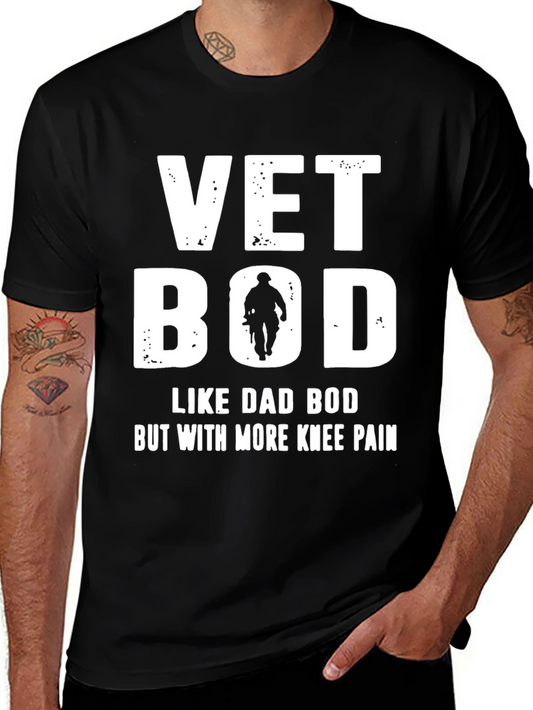 Vet Bod T-Shirt: Dad Bod with More Knee Pain