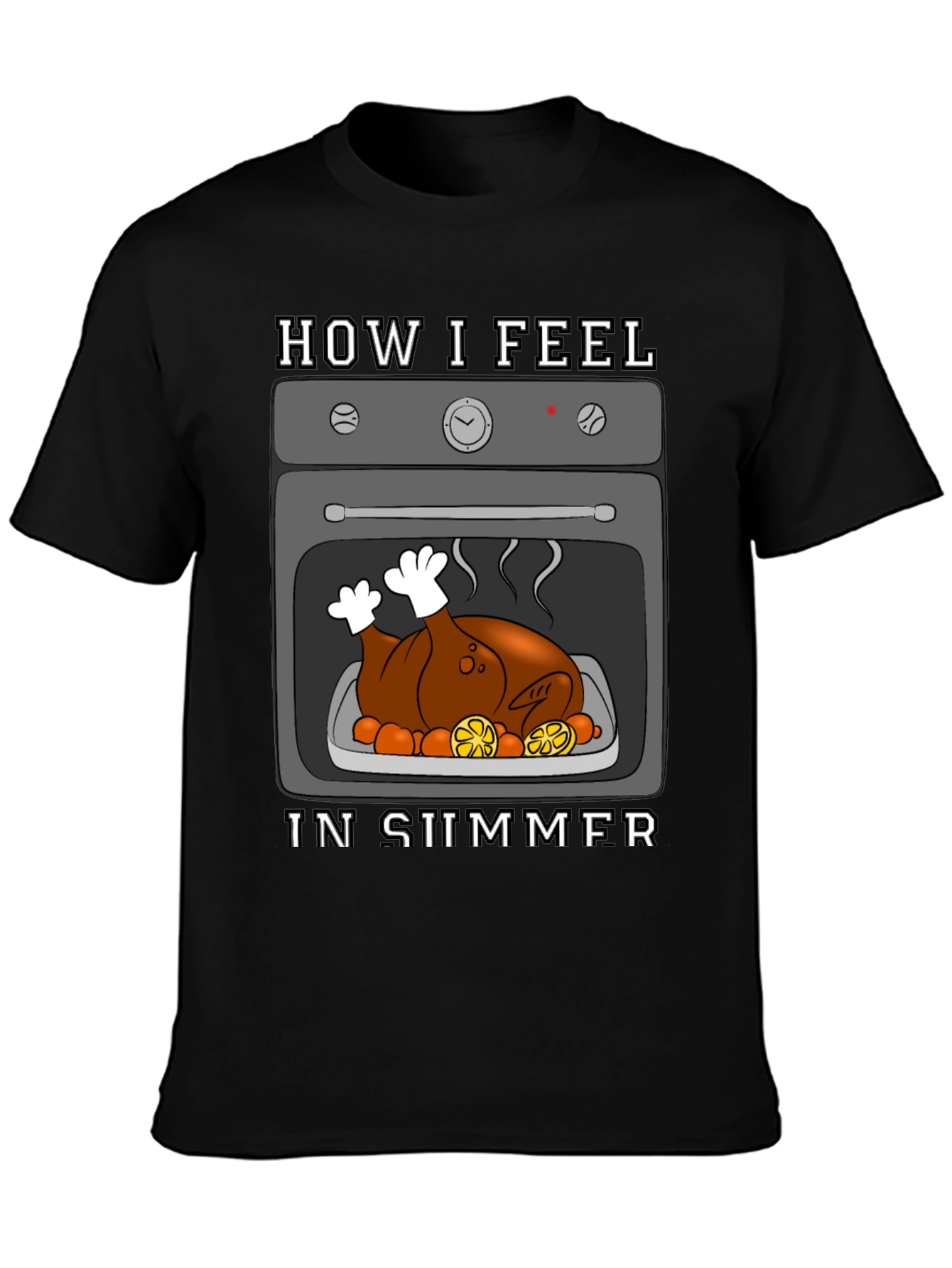 Humorous Summer T-Shirt - Roasted Turkey in Oven
