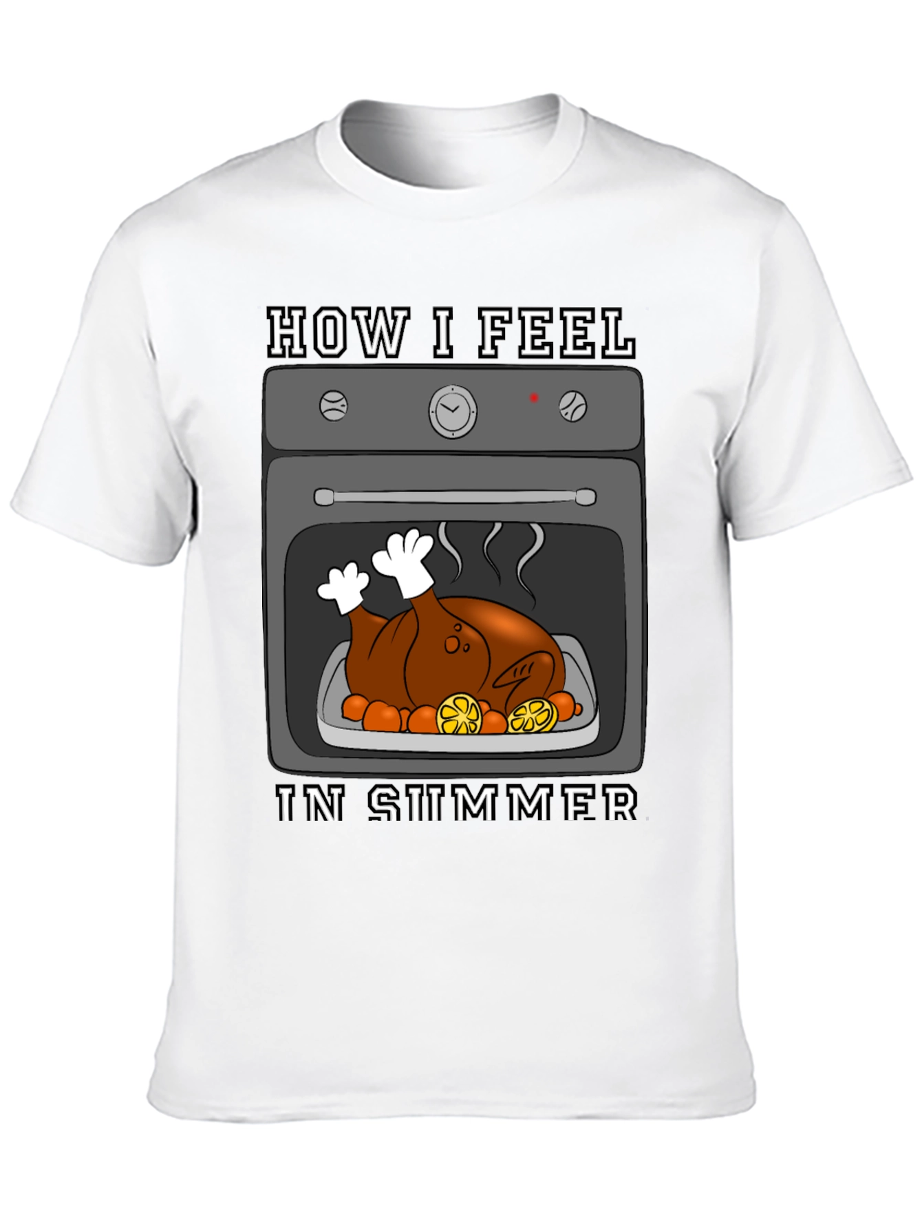 Humorous Summer T-Shirt - Roasted Turkey in Oven
