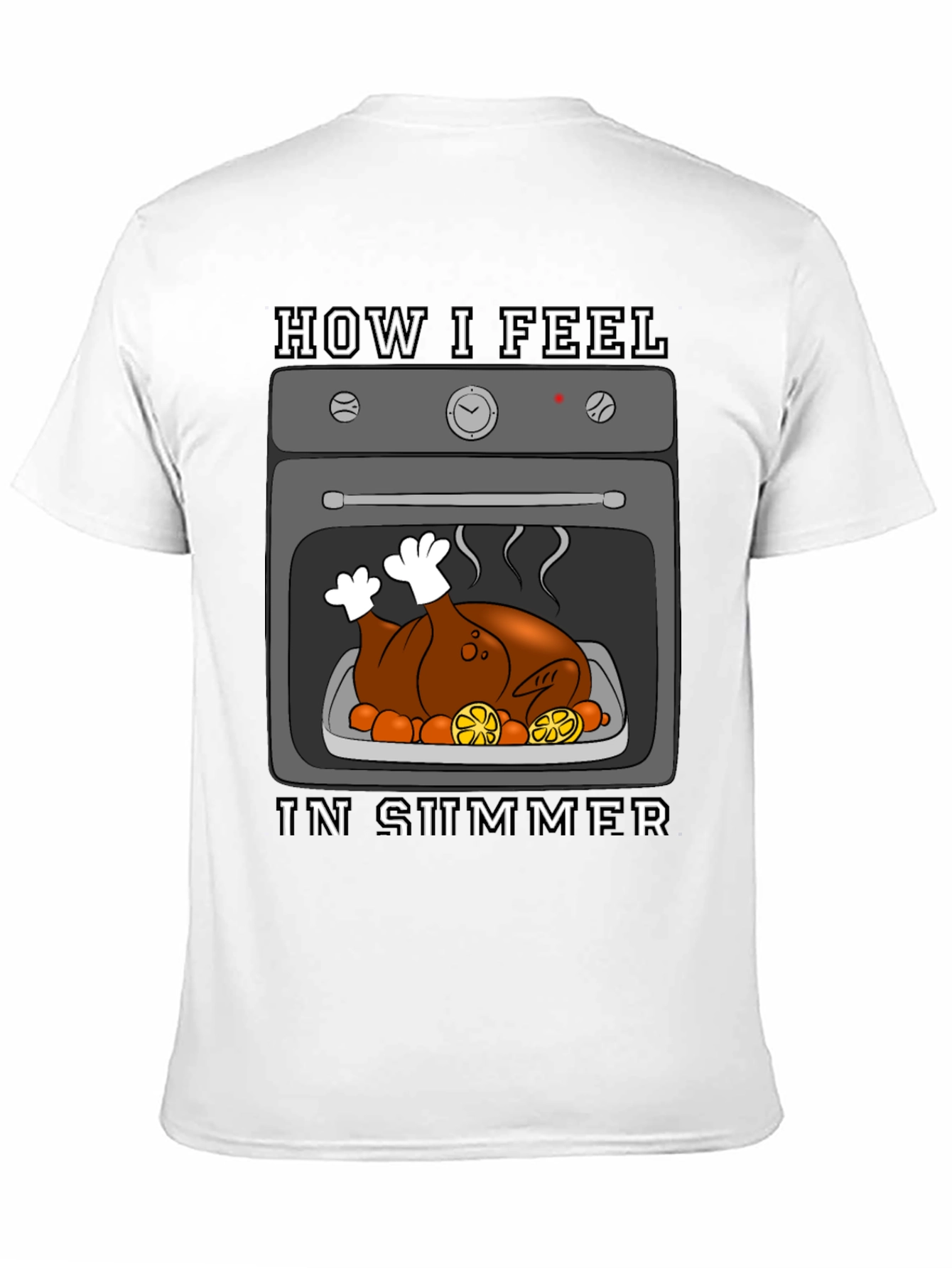 Humorous Summer T-Shirt - Roasted Turkey in Oven