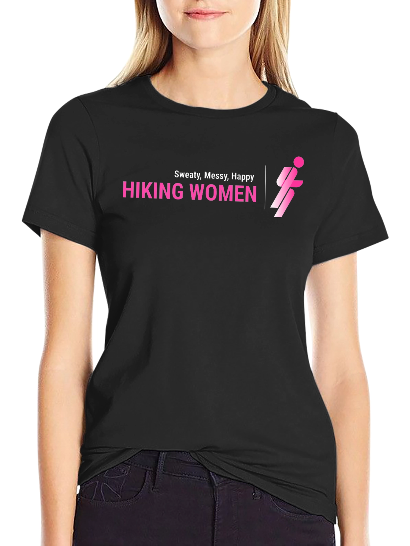 Hiking Women T-Shirt - Sweaty Messy Happy