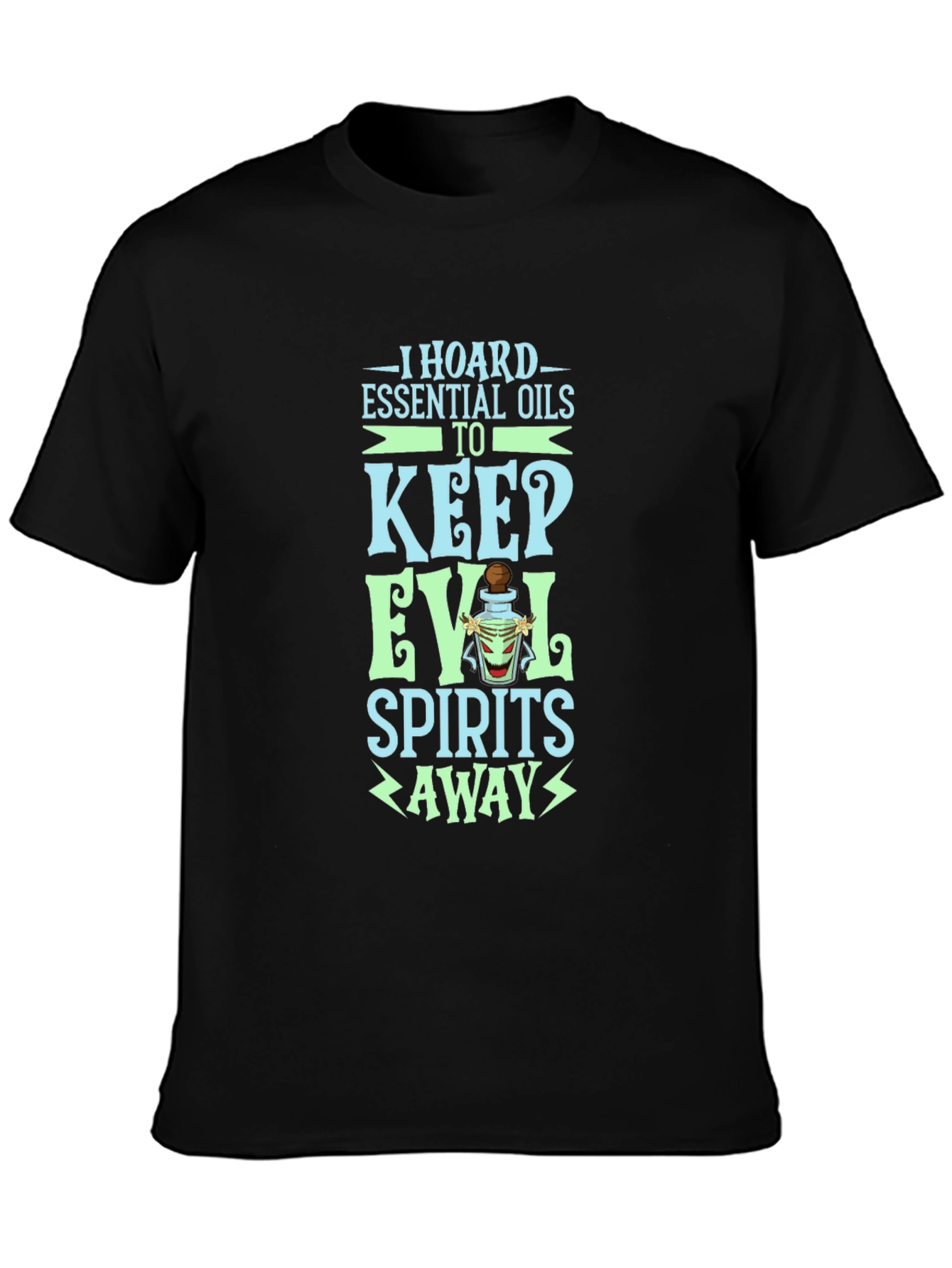 Essential Oils T-Shirt: Keep Evil Spirits Away