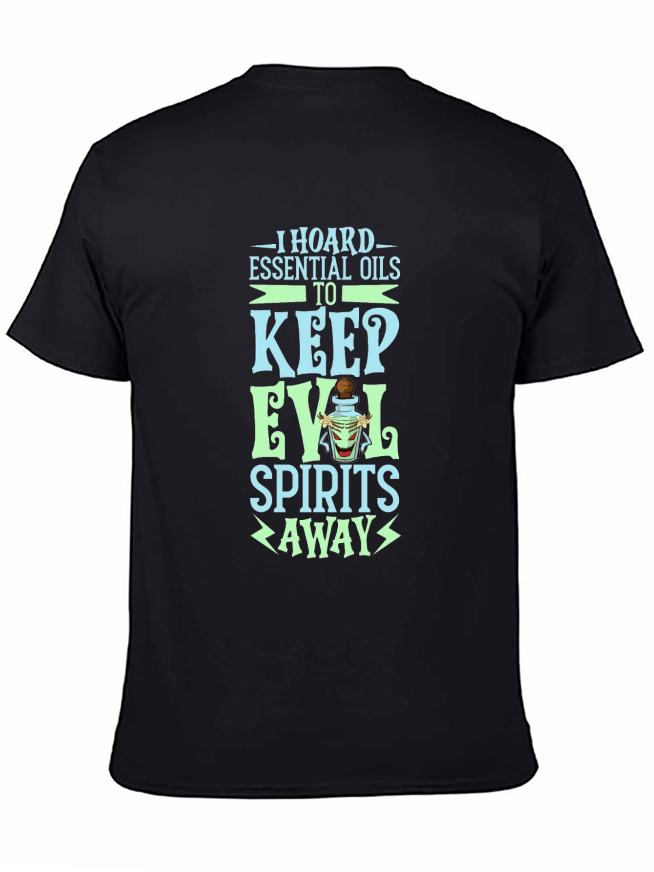 Essential Oils T-Shirt: Keep Evil Spirits Away
