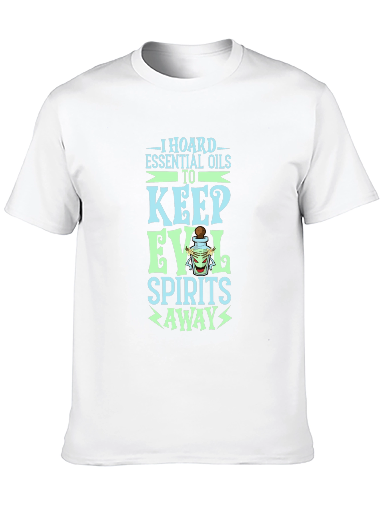 Essential Oils T-Shirt: Keep Evil Spirits Away
