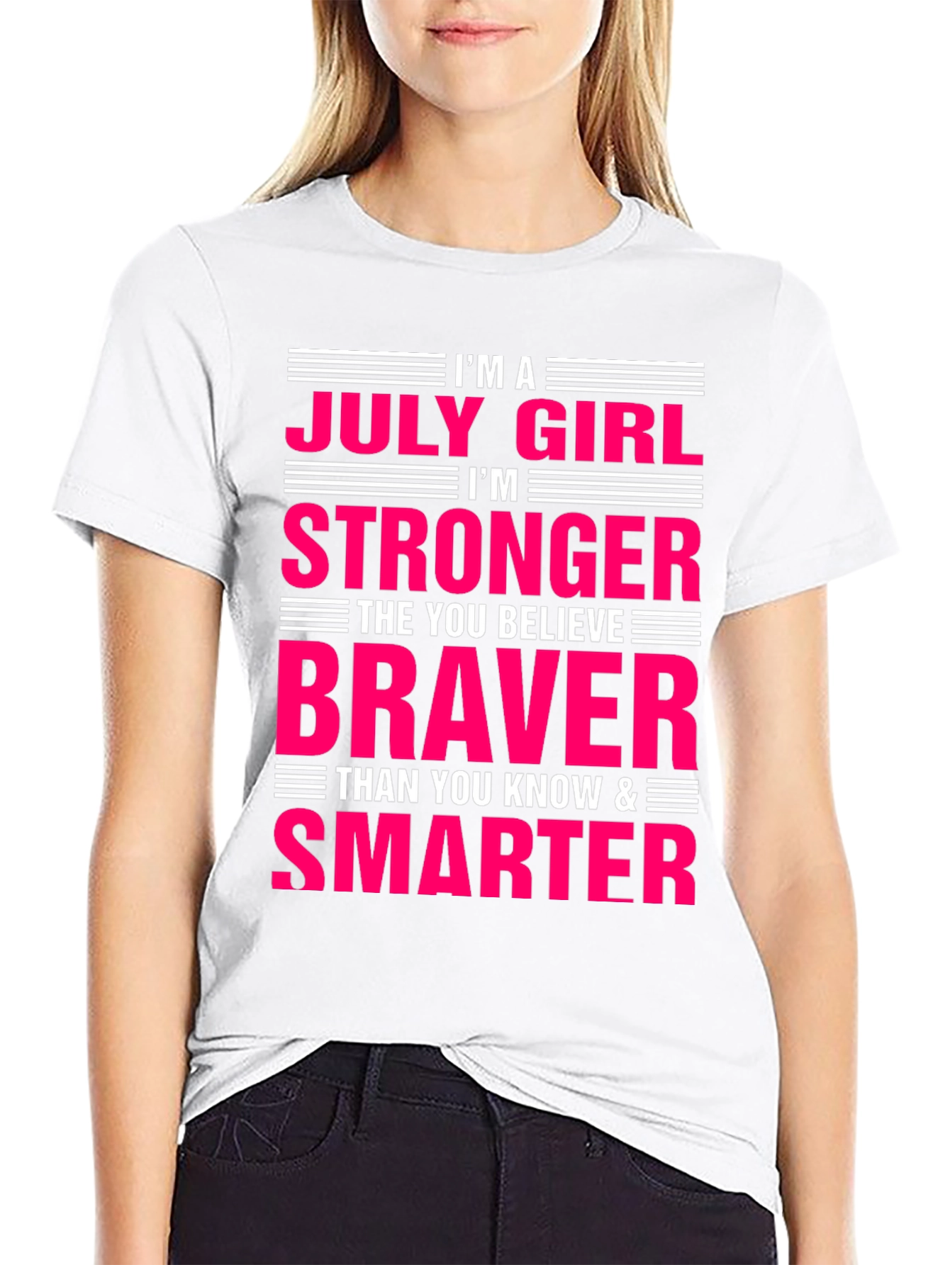 July Girl Stronger Braver Smarter Black T-Shirt