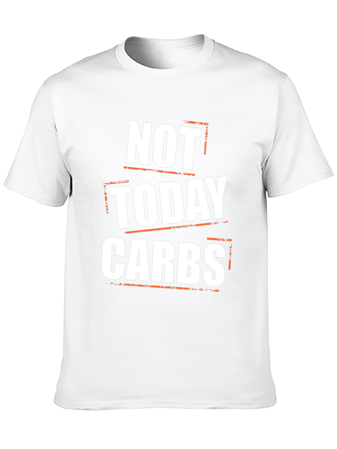 Not Today Carbs Graphic T-Shirt
