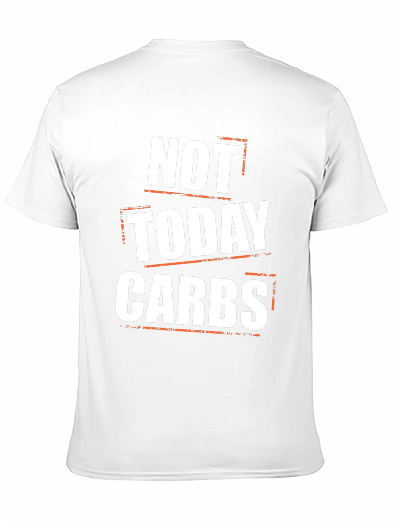 Not Today Carbs Graphic T-Shirt