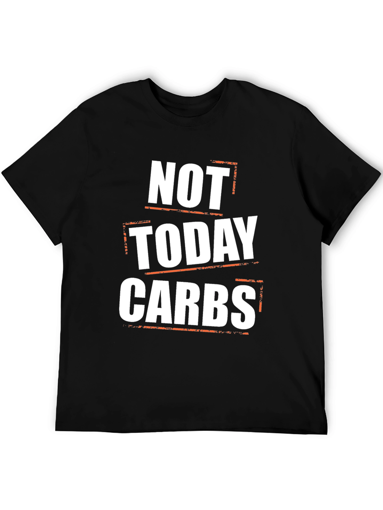 Not Today Carbs Graphic T-Shirt