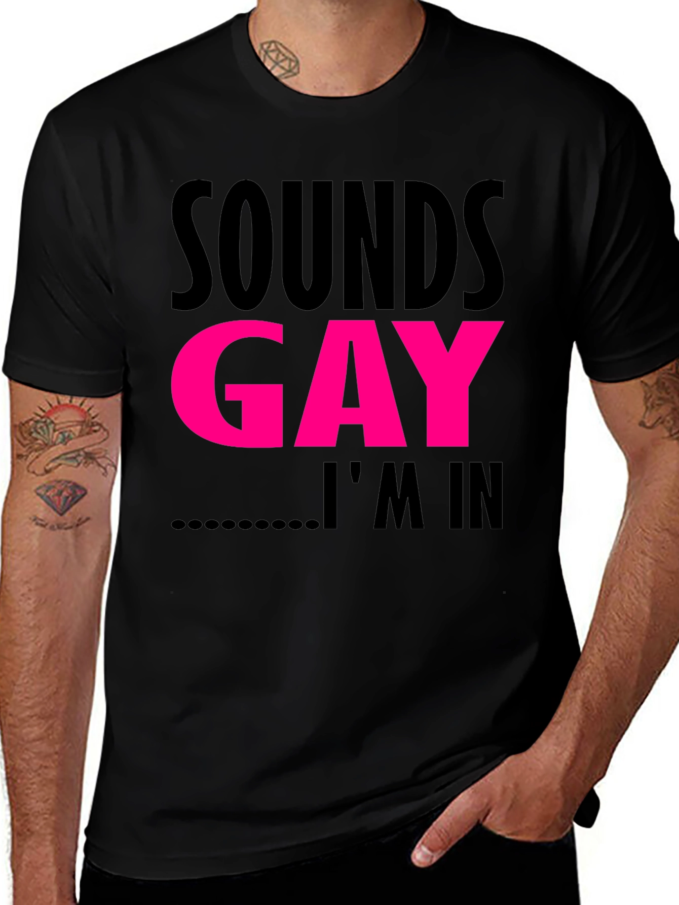 Sounds Gay Im In T-Shirt Funny LGBTQ Pride Tee