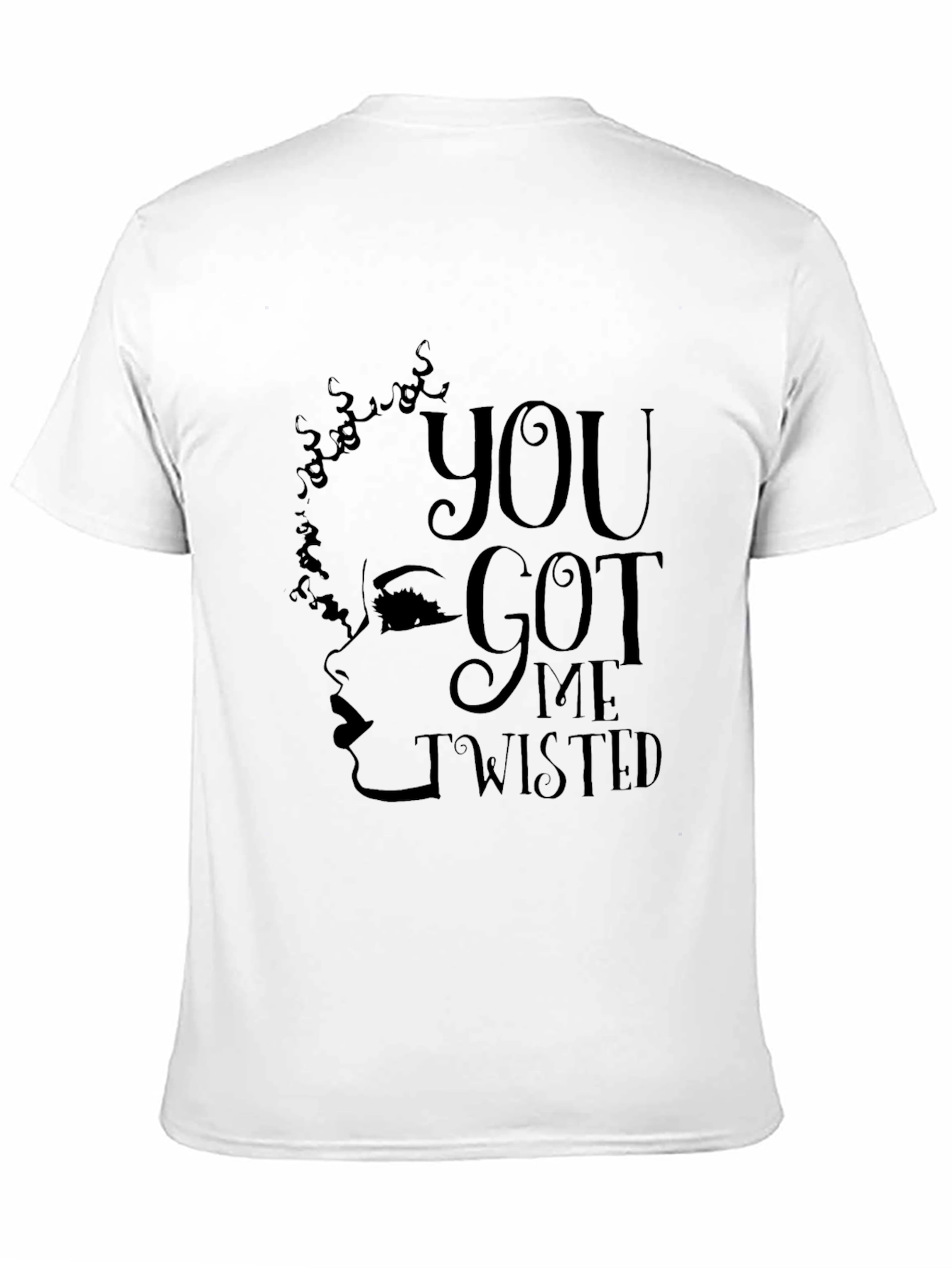 You Got Me Twisted Graphic T-Shirt
