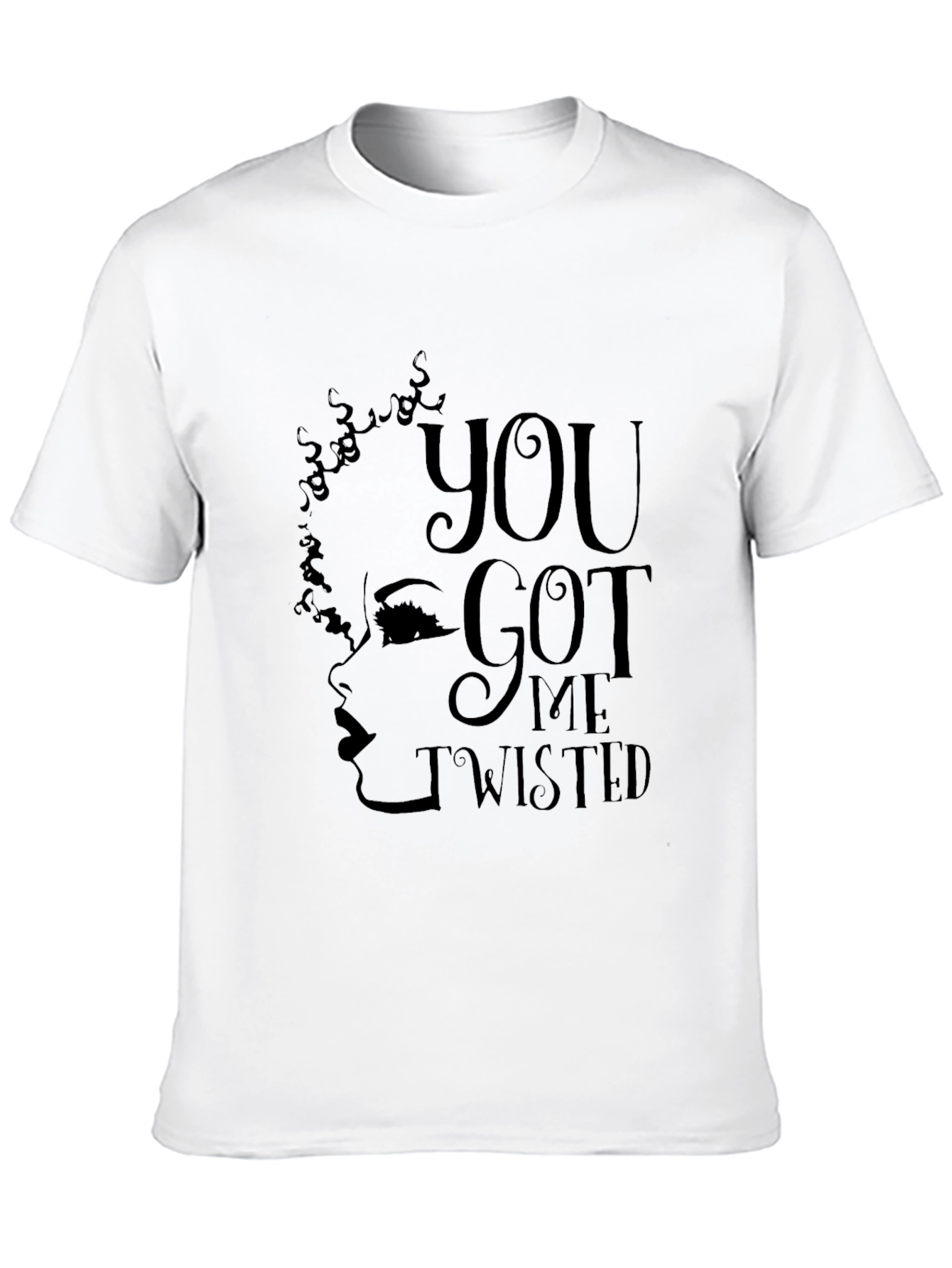 You Got Me Twisted Graphic T-Shirt