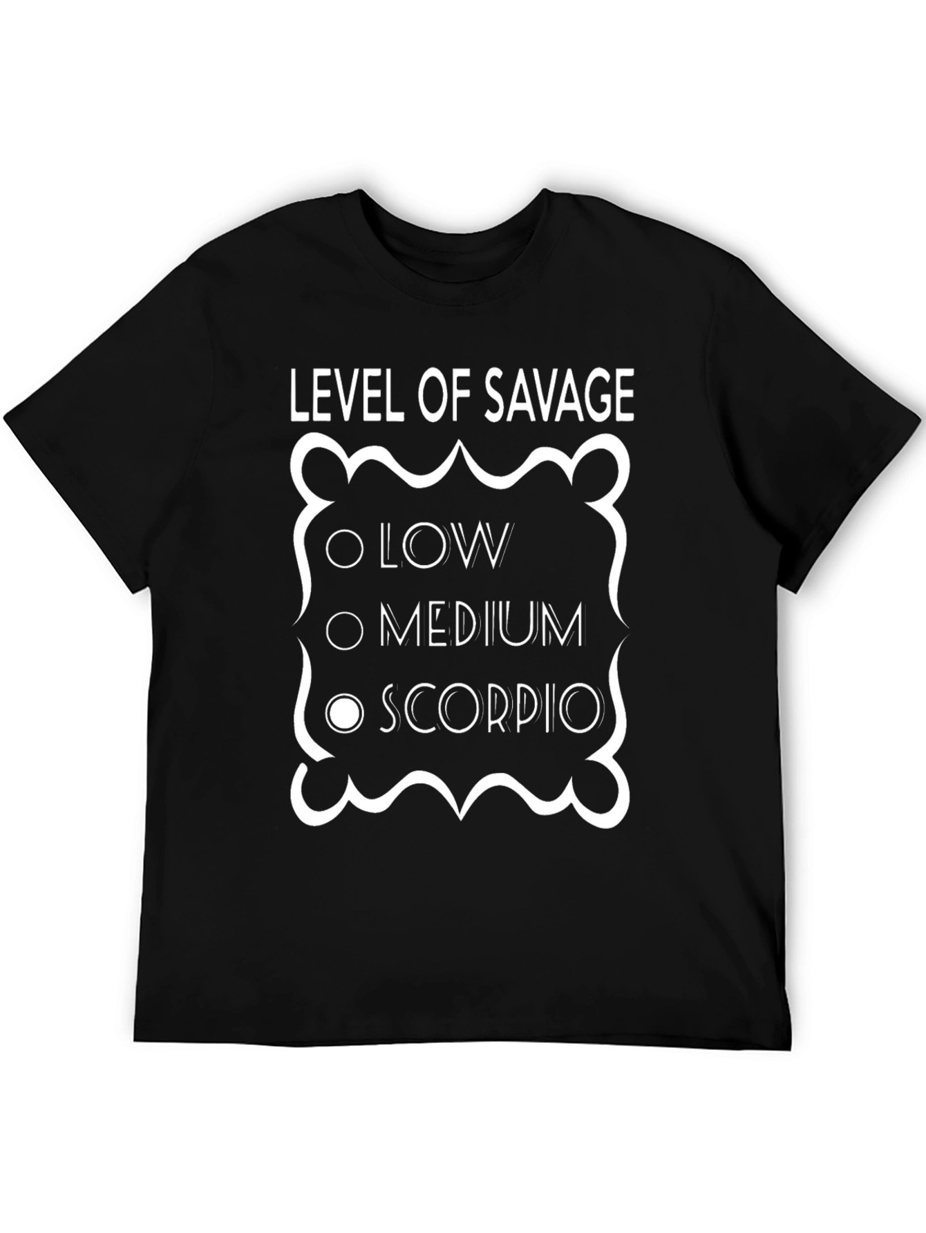 Level of Savage Scorpio Zodiac T-Shirt