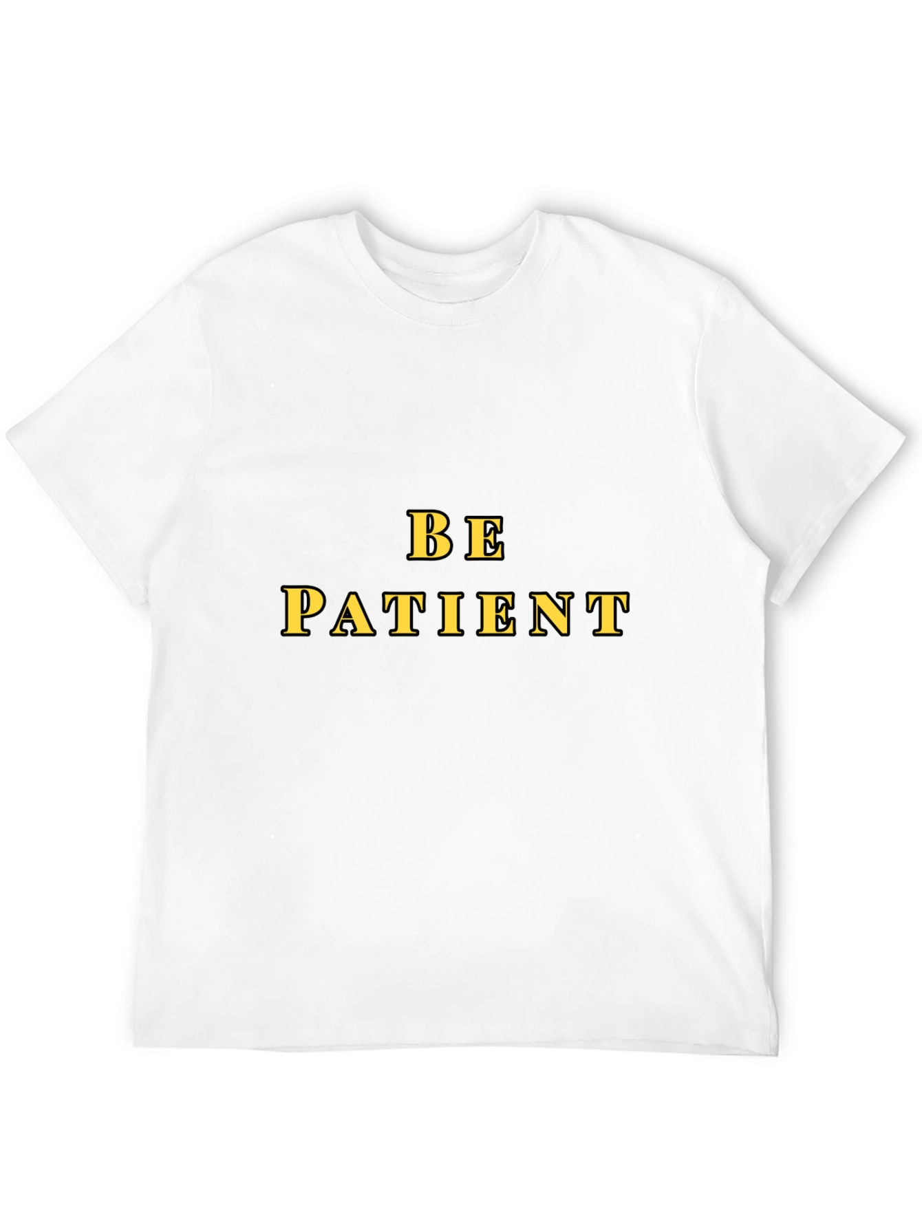 Be Patient Graphic Tee - Motivational Black T-Shirt