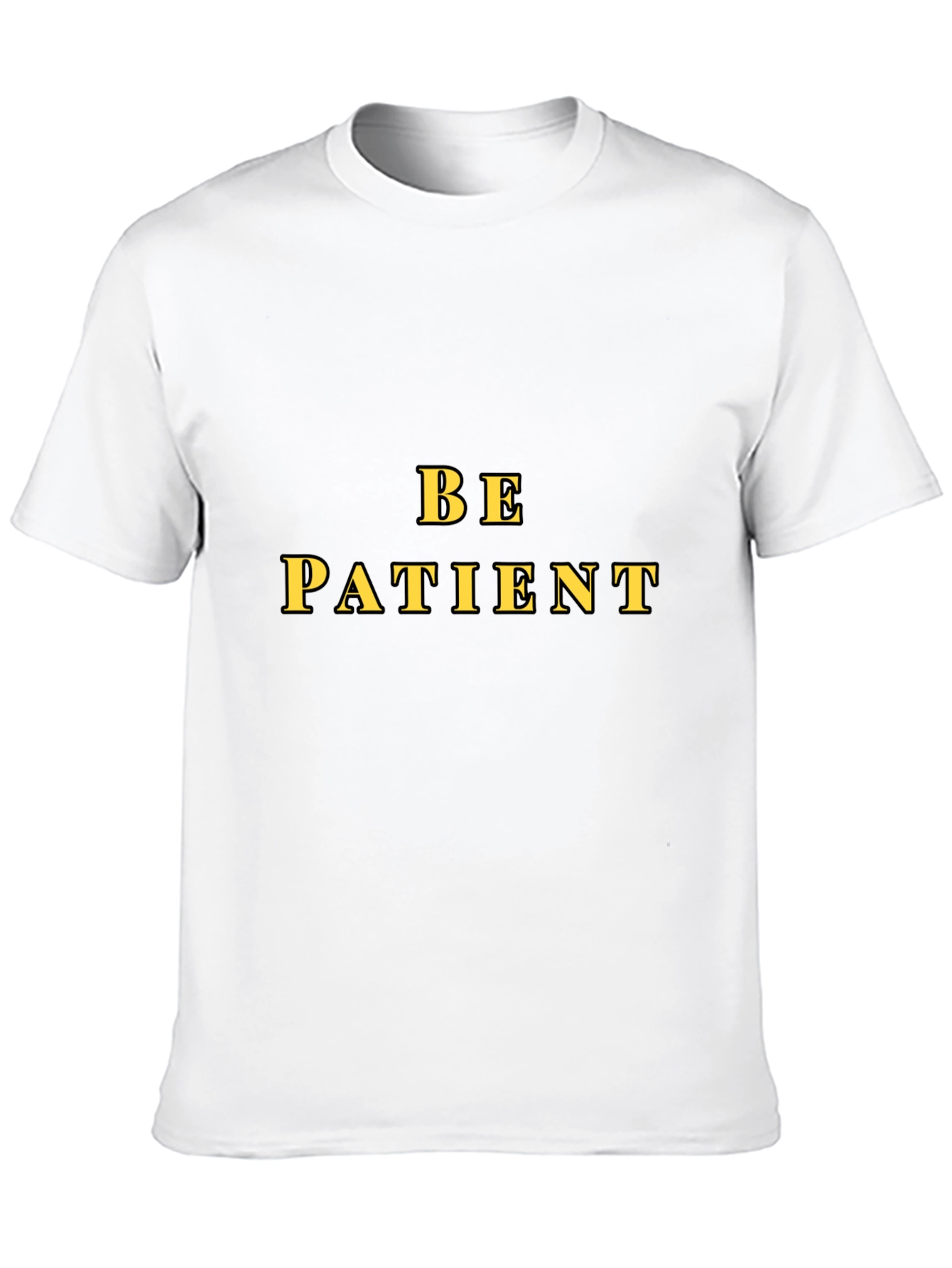 Be Patient Graphic Tee - Motivational Black T-Shirt