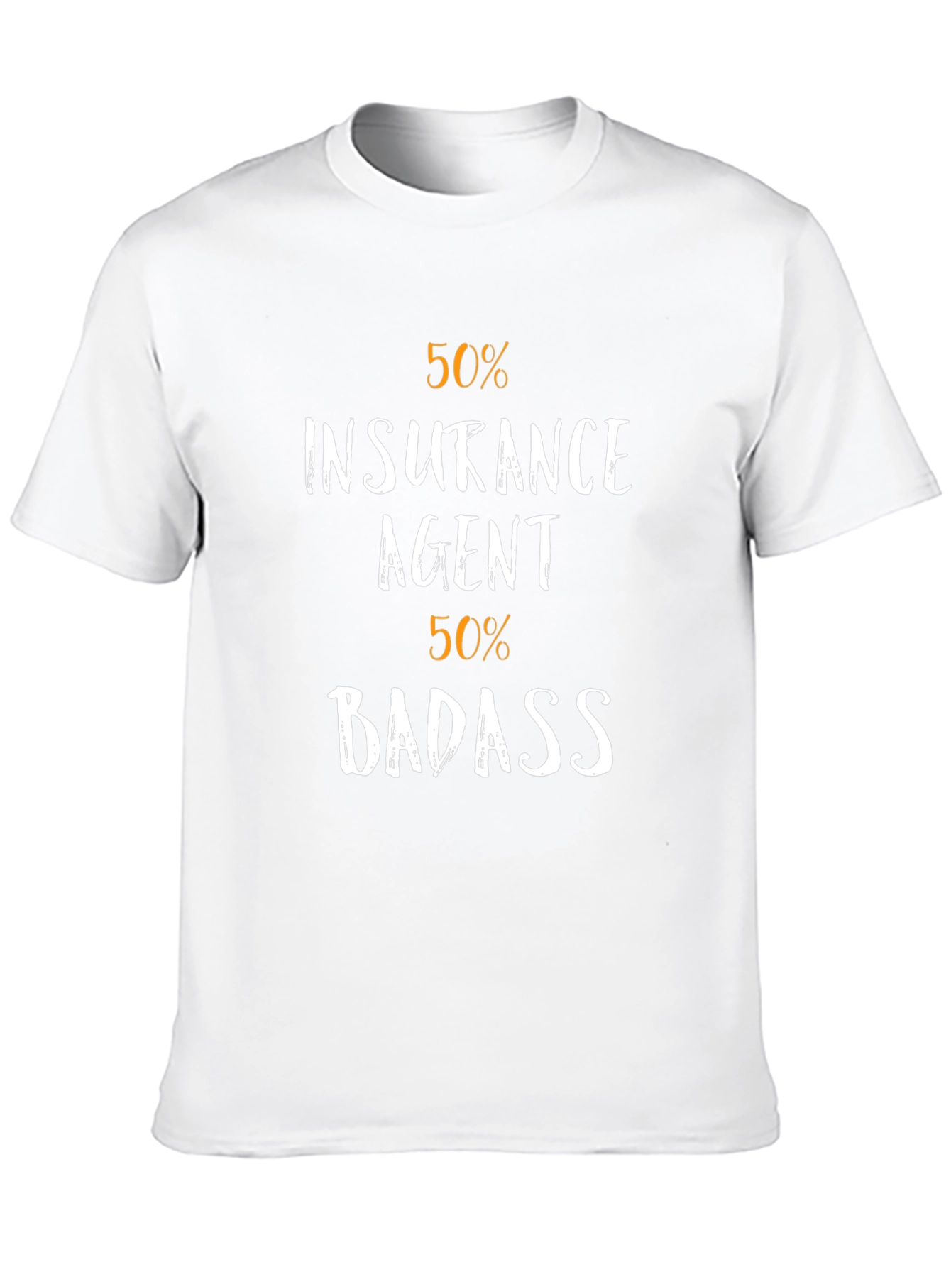 50% Insurance Agent 50% Badass Graphic T-Shirt
