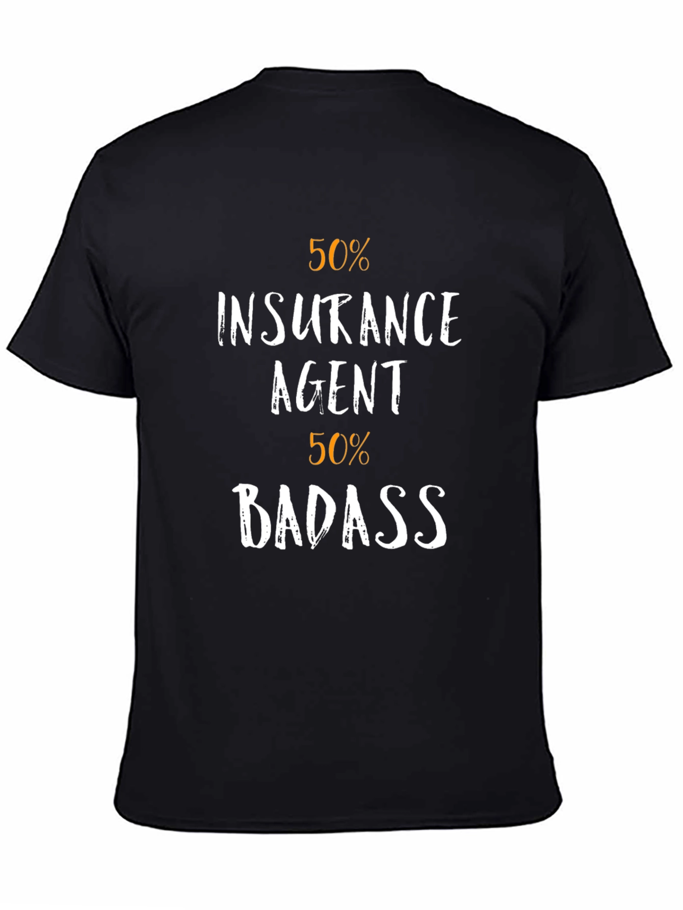 50% Insurance Agent 50% Badass Graphic T-Shirt