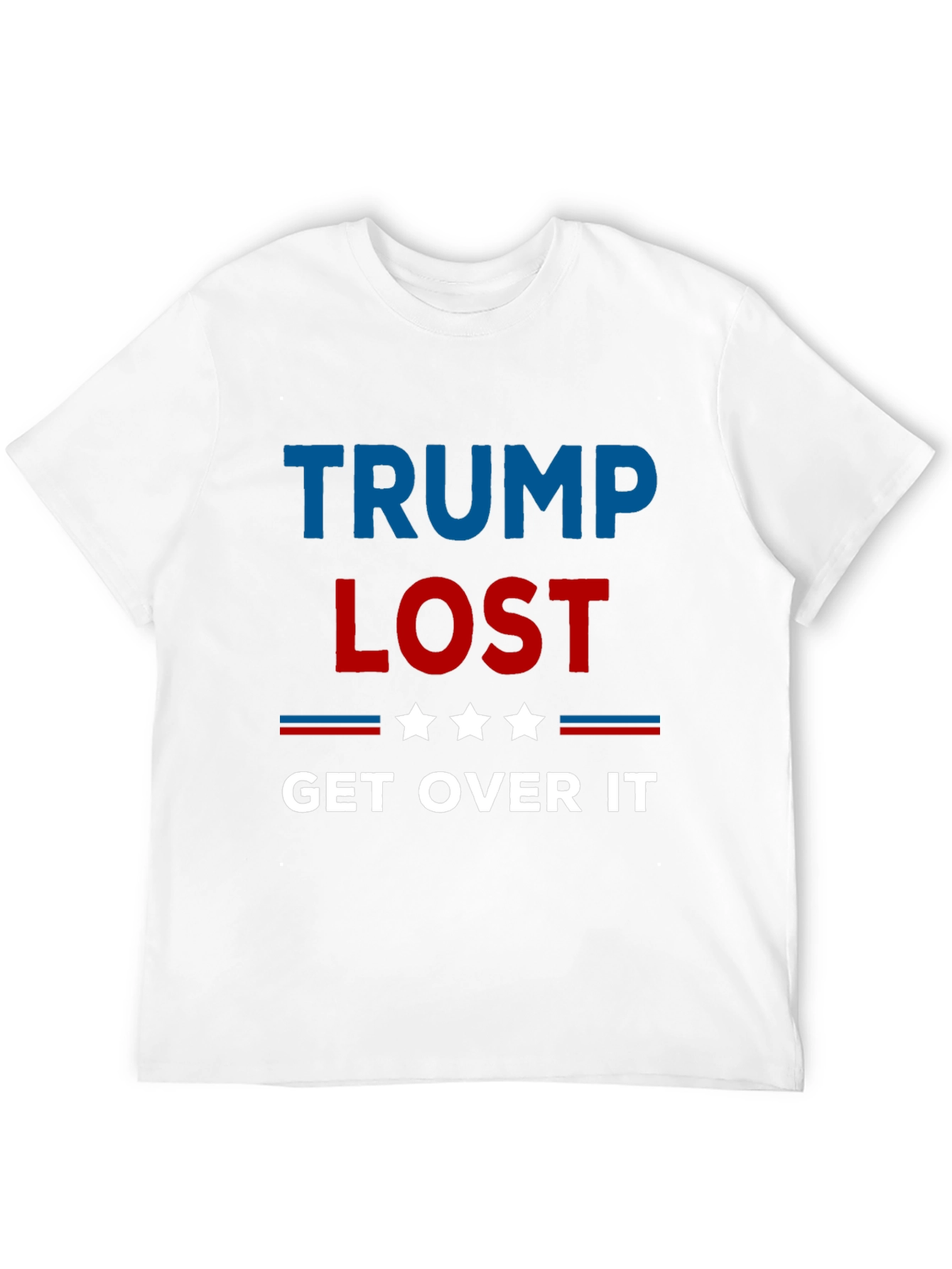 Trump Lost Get Over It T-Shirt