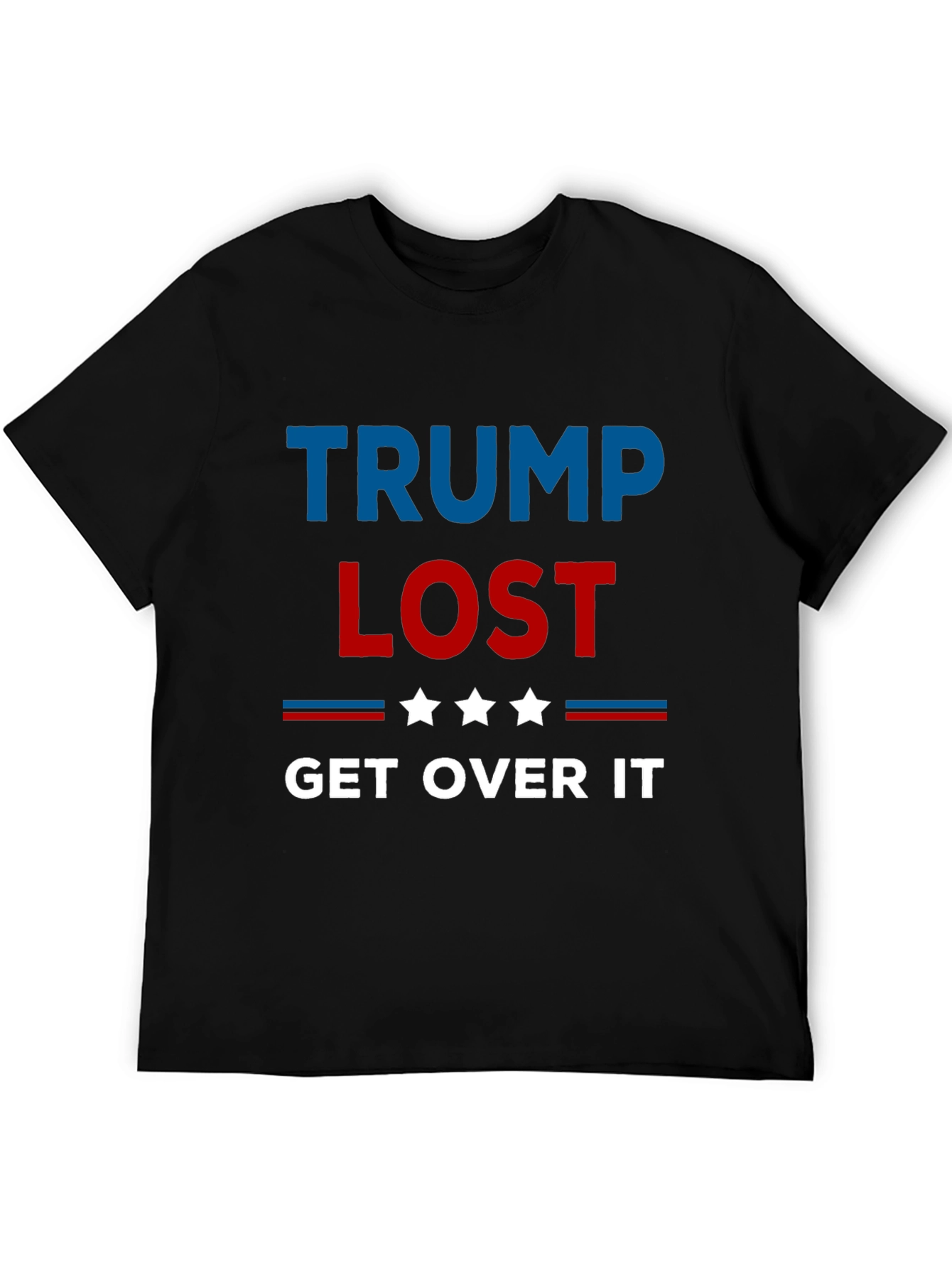 Trump Lost Get Over It T-Shirt
