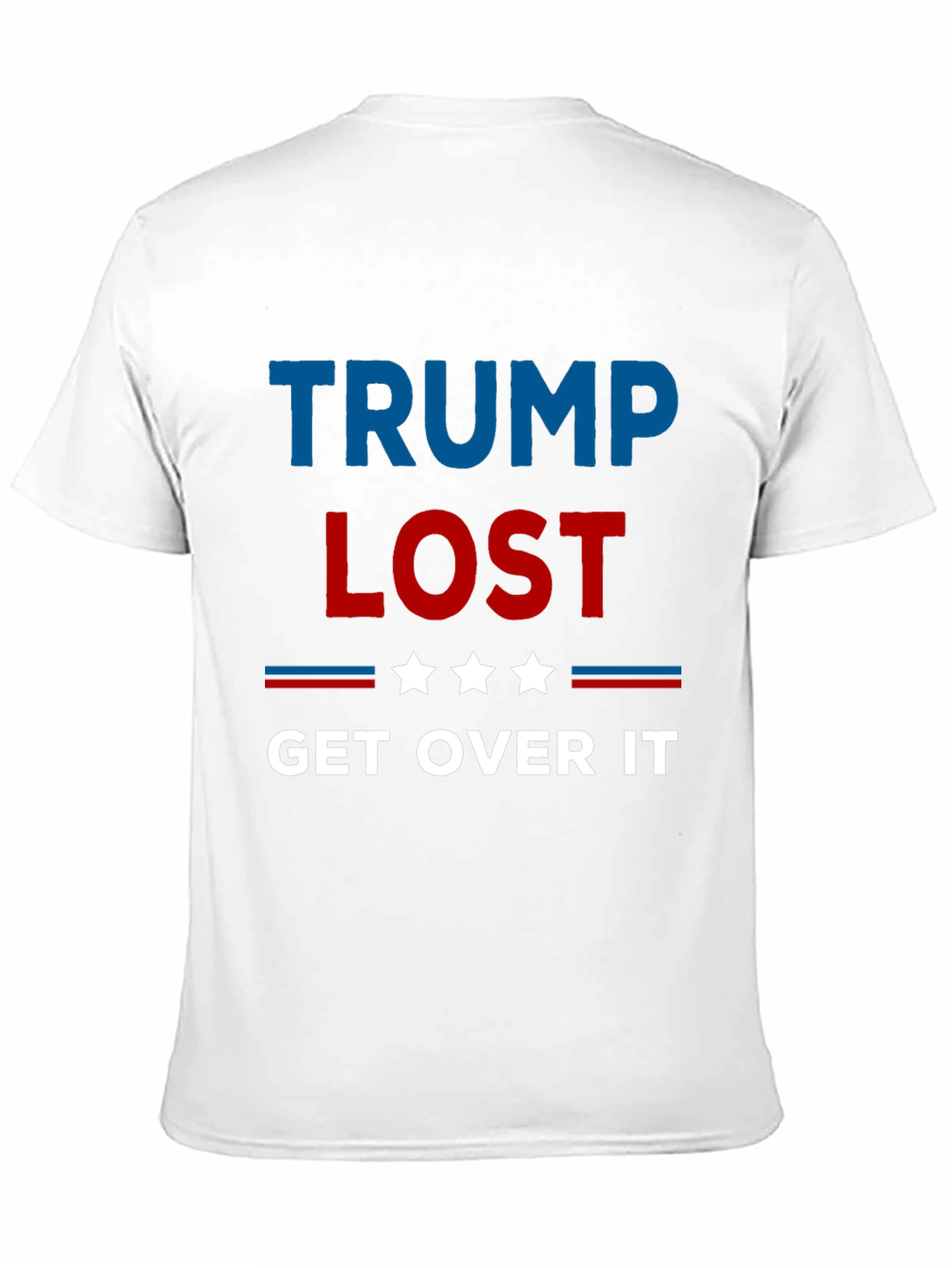 Trump Lost Get Over It T-Shirt