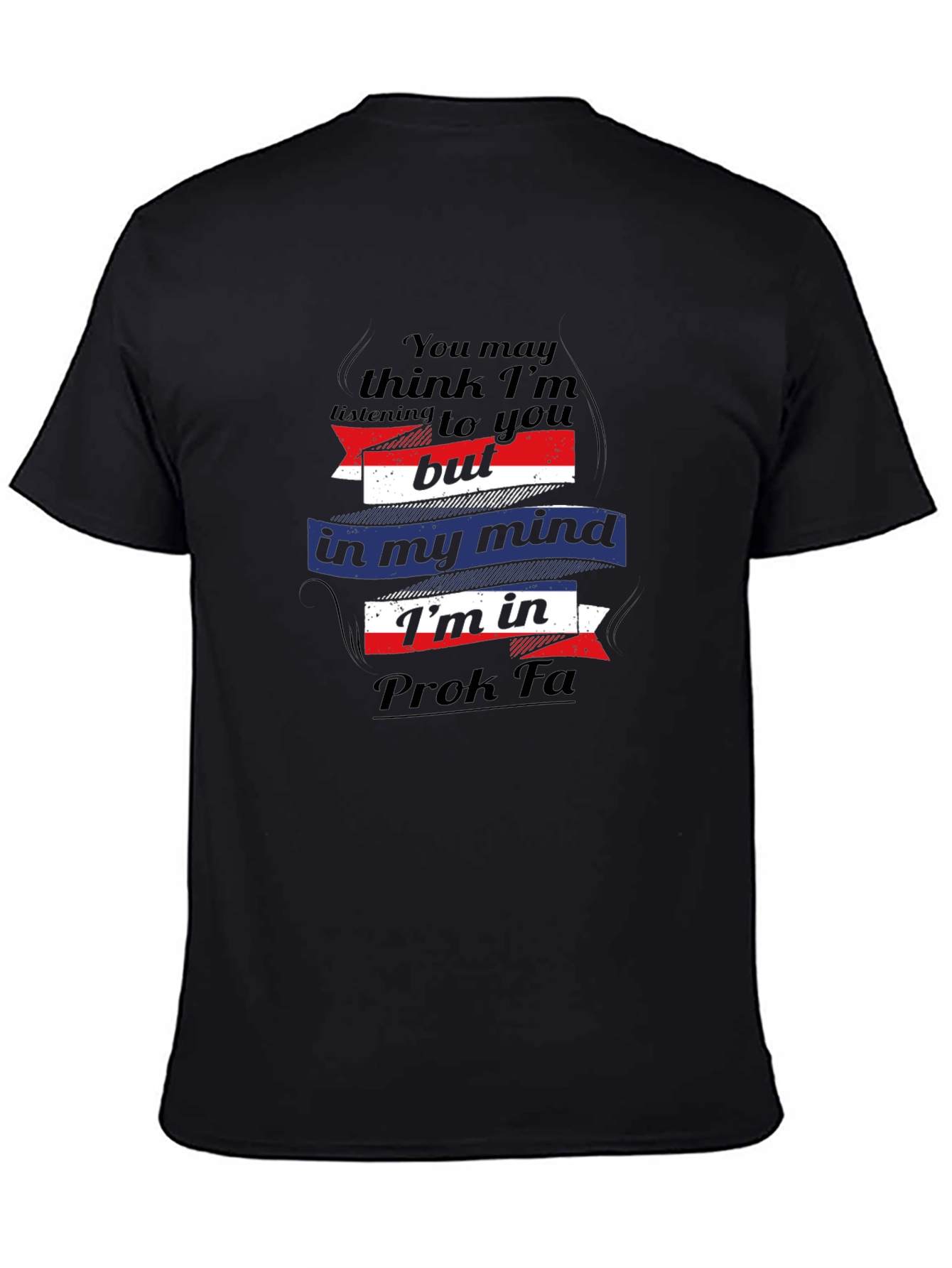 Prok Fa Mind T-Shirt - Funny Novelty Graphic Tee