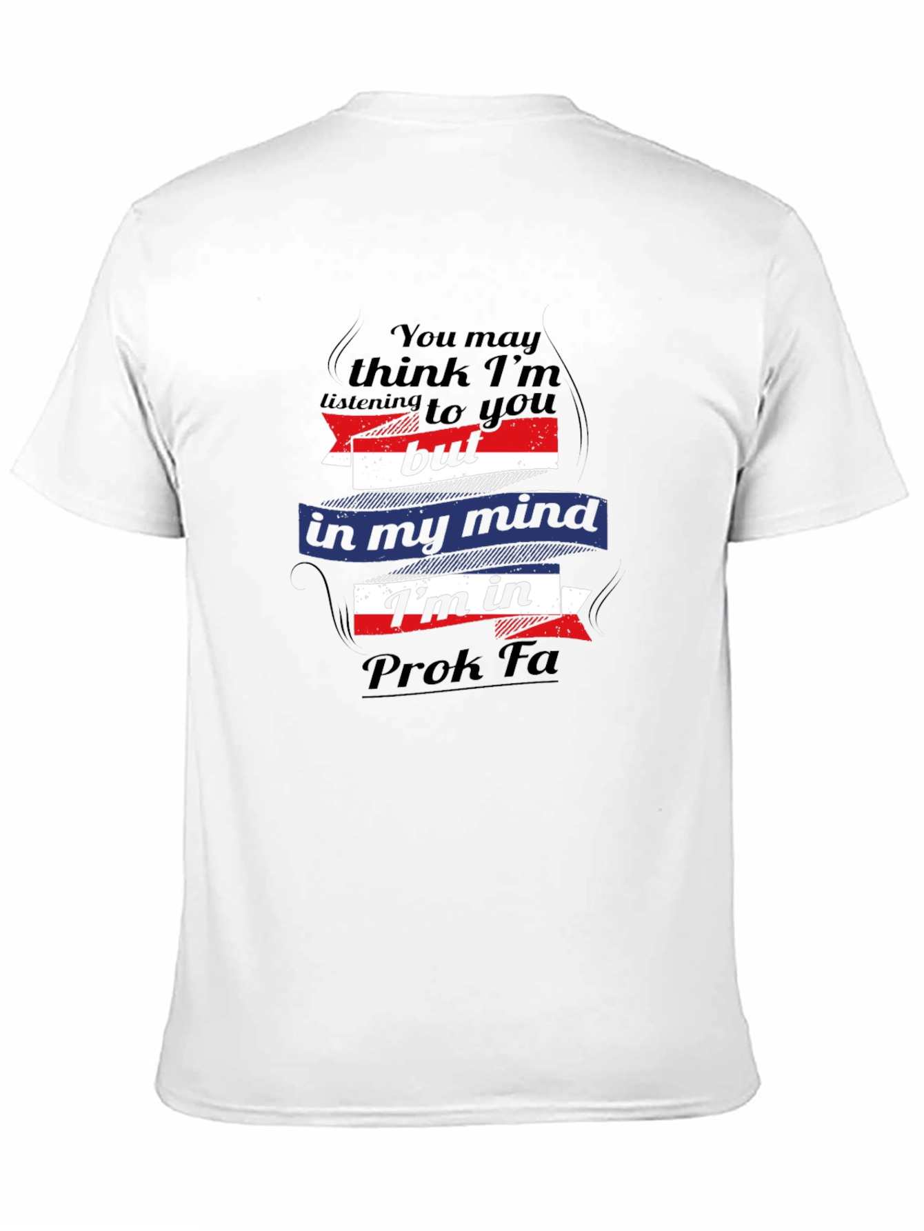 Prok Fa Mind T-Shirt - Funny Novelty Graphic Tee