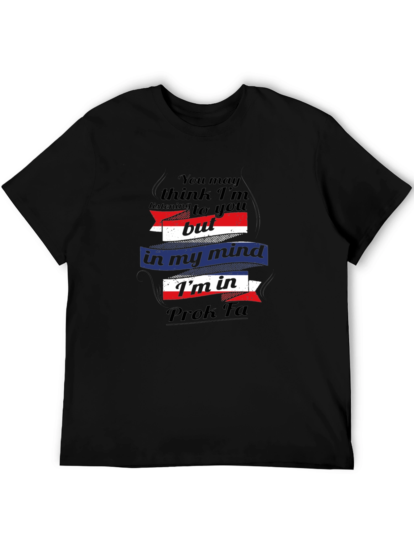 Prok Fa Mind T-Shirt - Funny Novelty Graphic Tee