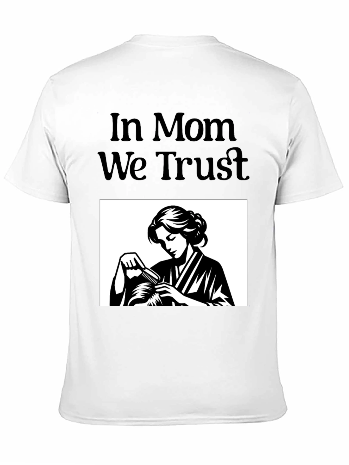 In Mom We Trust Graphic T-Shirt