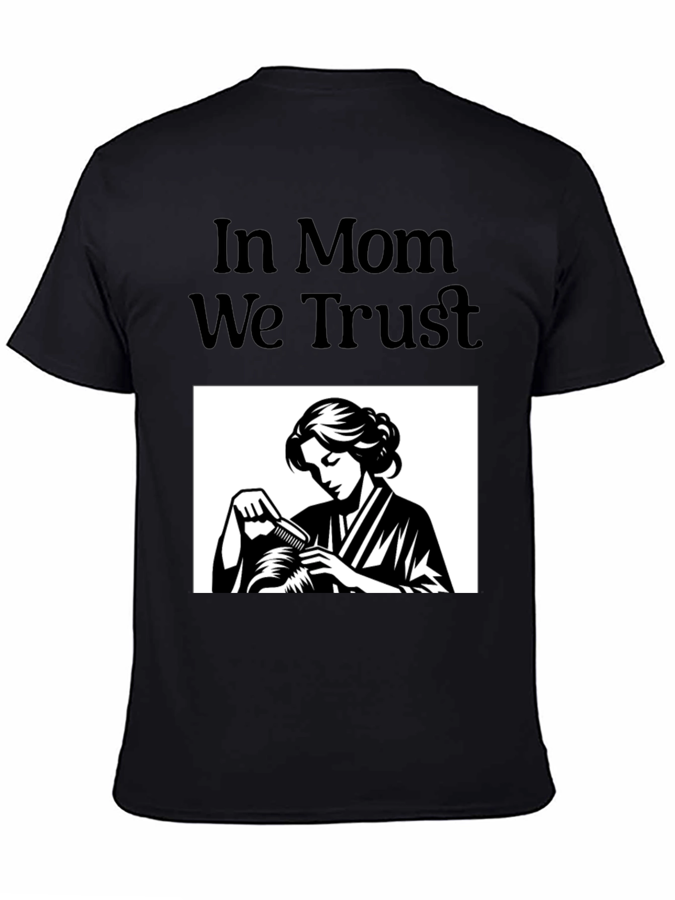In Mom We Trust Graphic T-Shirt